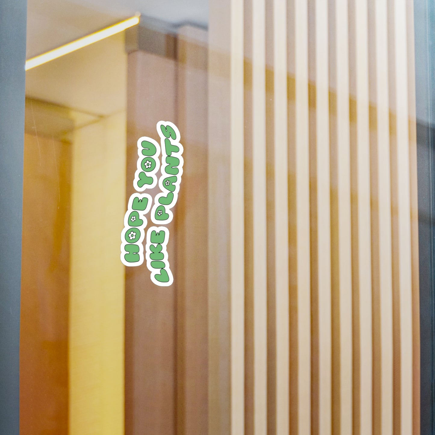 Hope You Like Plants Vinyl Decals