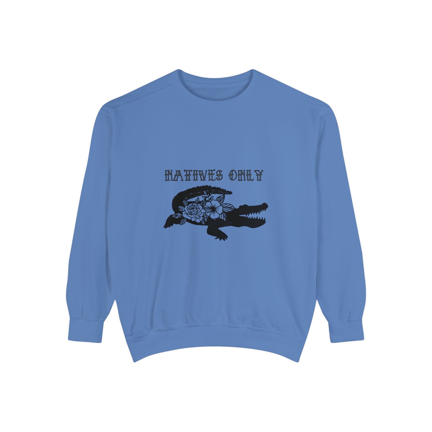 Natives Only Alligator Unisex Garment-Dyed Crewneck