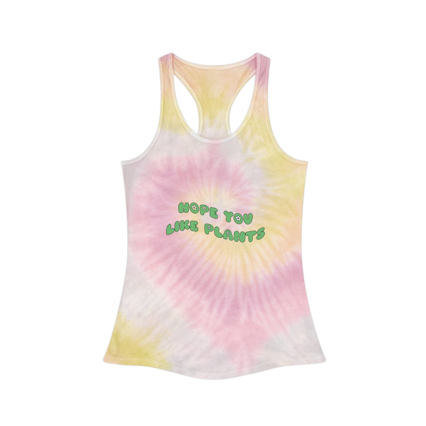 Hope You Like Plants Tie Dye Racerback Tank Top
