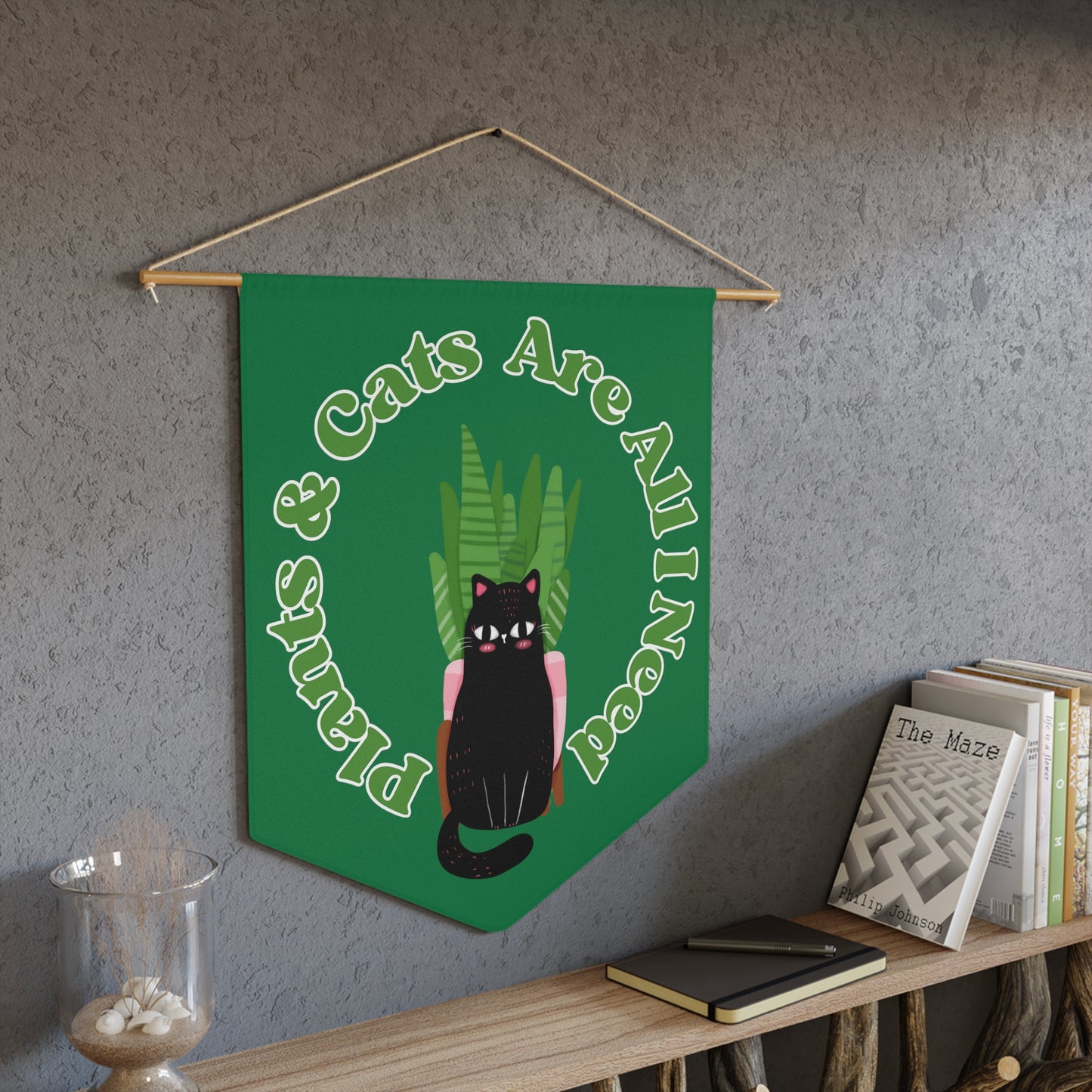 Plants & Cats Are All I Need Pennant