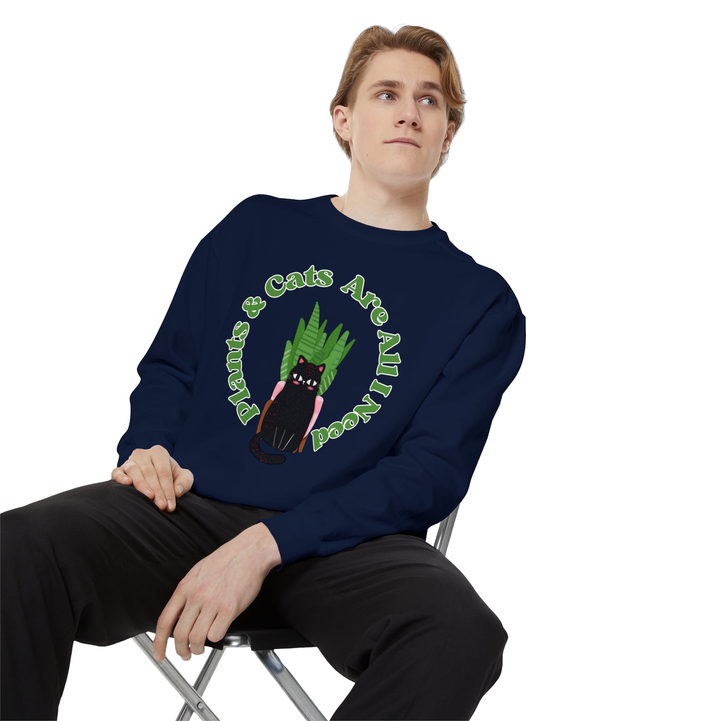 Plants & Cats Are All I Need Unisex Garment-Dyed Crewneck