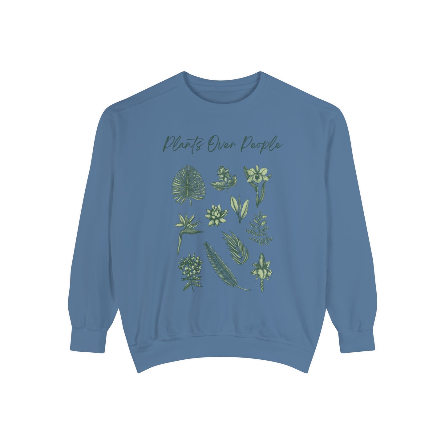 Plants Over People Unisex Garment-Dyed Sweatshirt