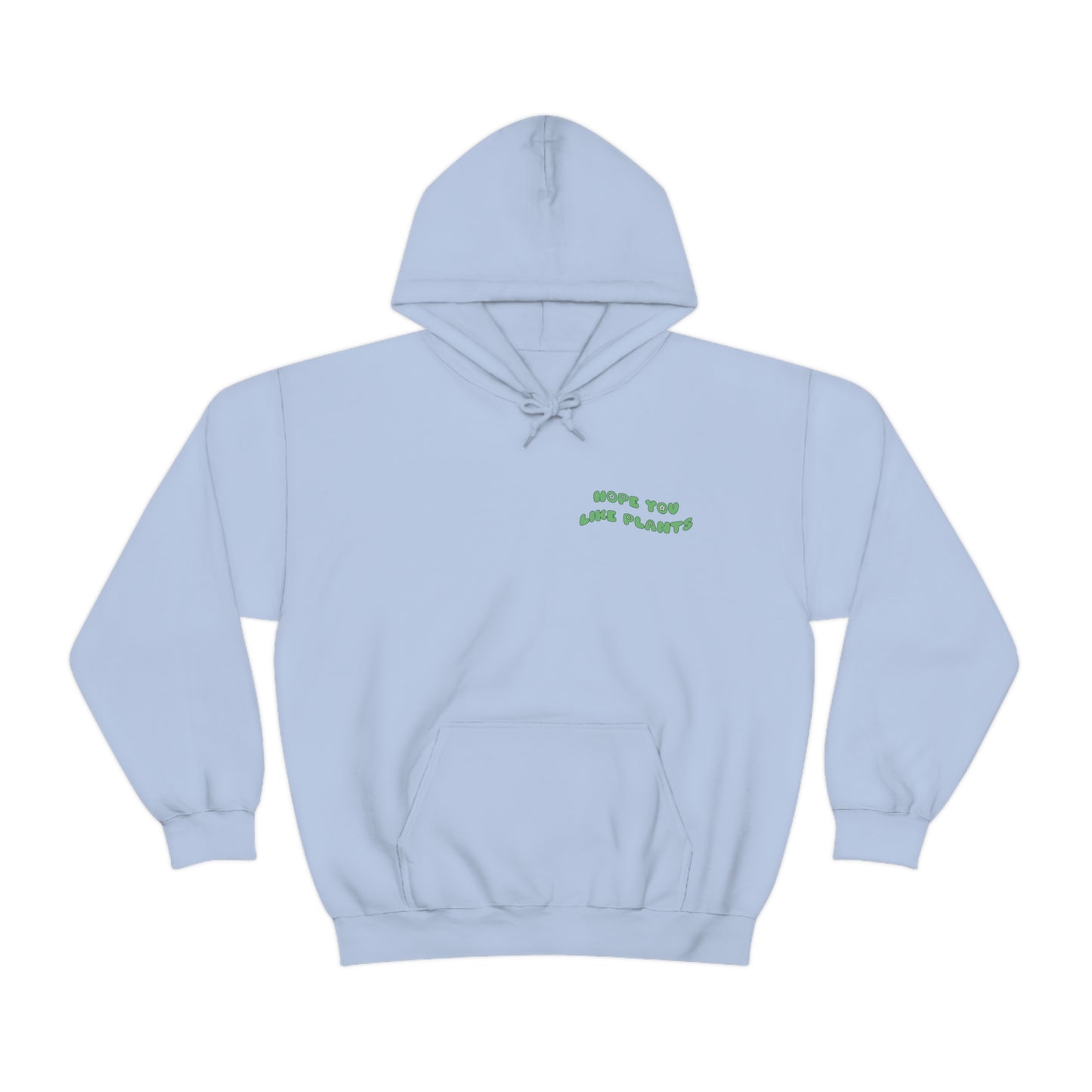 Hope You Like Plants Unisex Sweatshirt