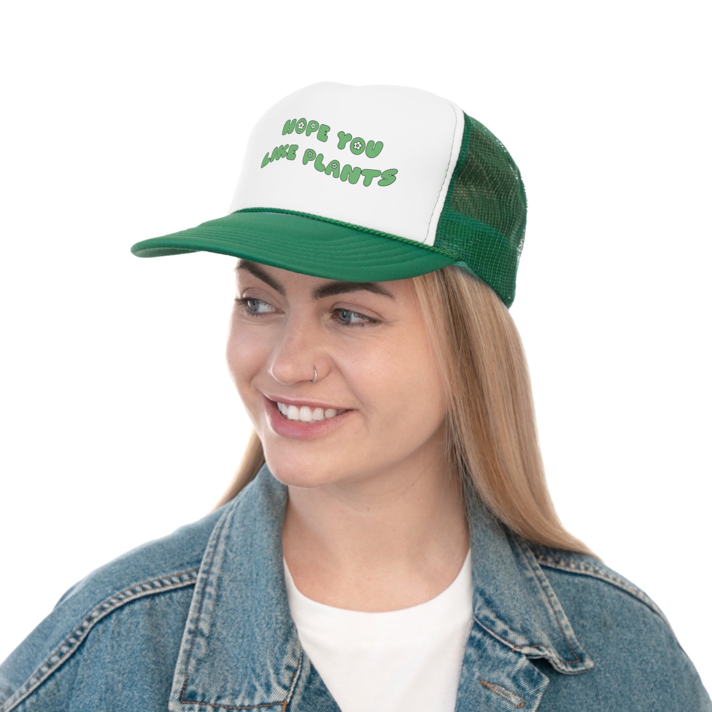 Hope You Like Plants Trucker Caps