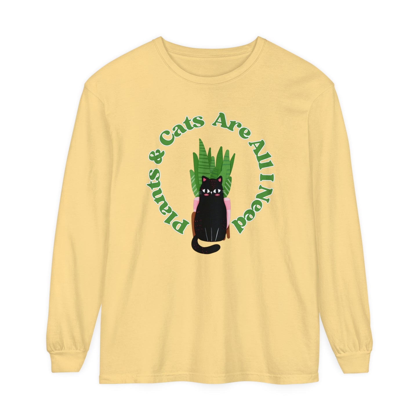 Plants & Cats Are All I Need Unisex Garment-dyed Long Sleeve