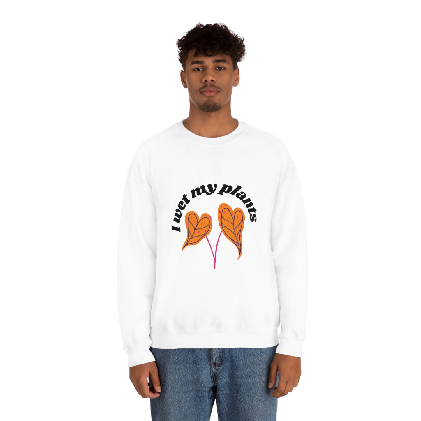 I Wet My Plants Unisex Crewneck