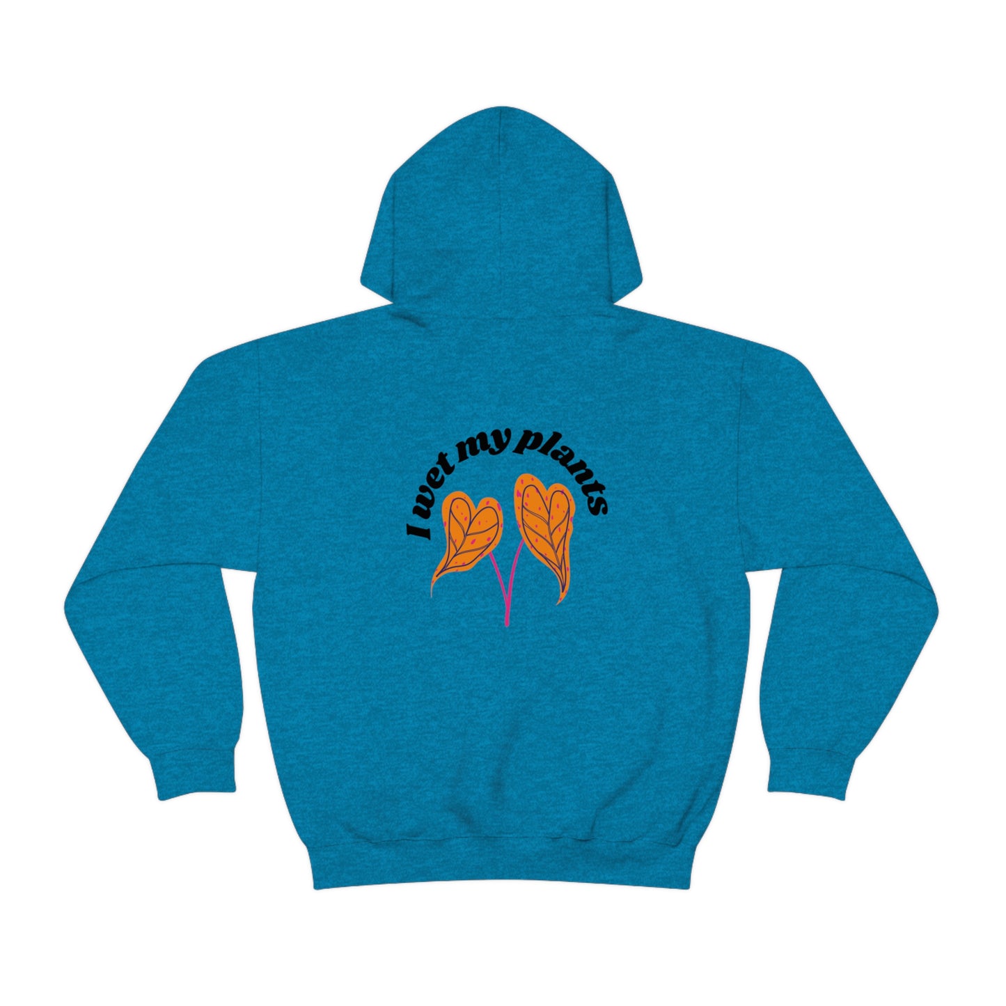 I Wet My Plants Unisex Sweatshirt