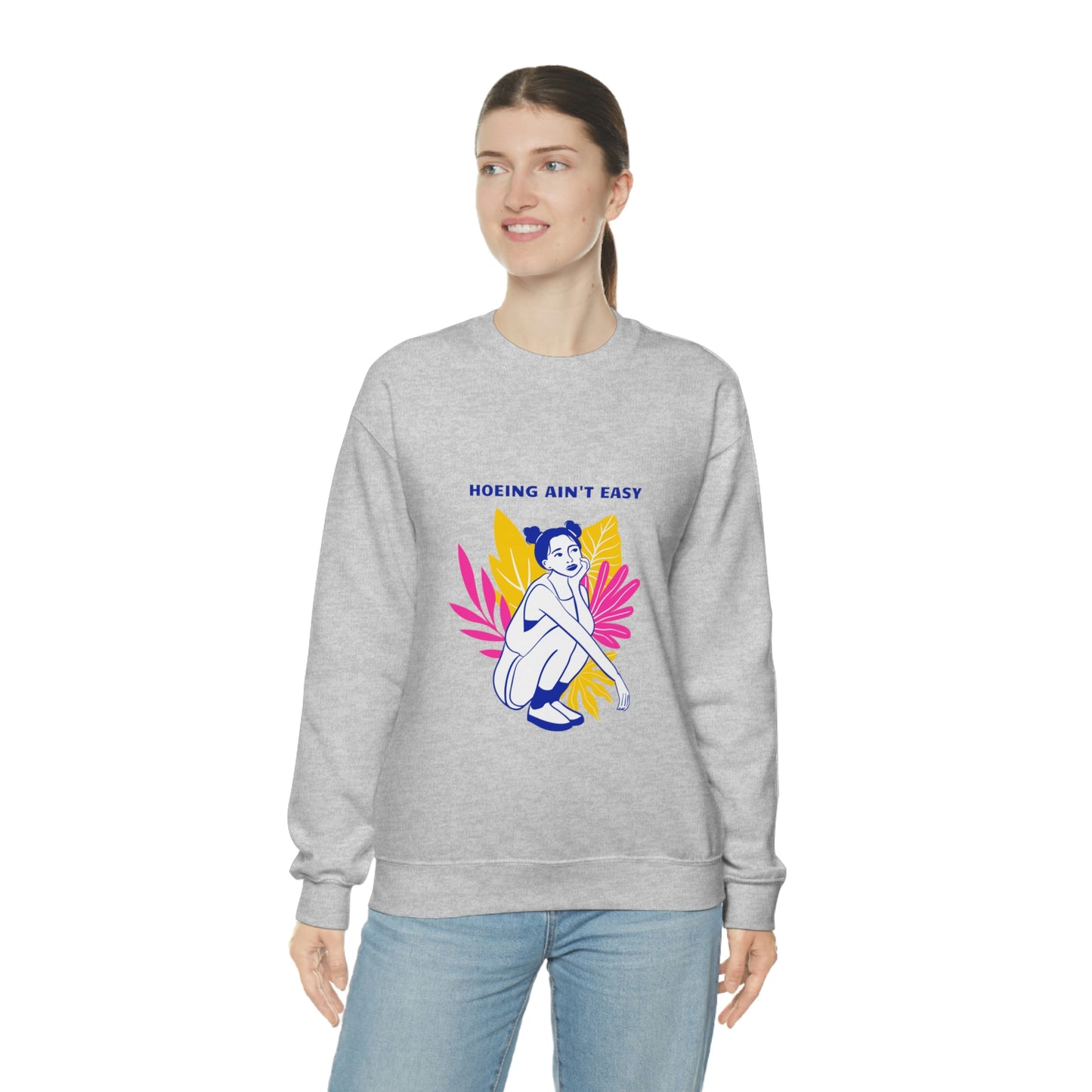 Hoeing Ain't Easy Unisex Crewneck