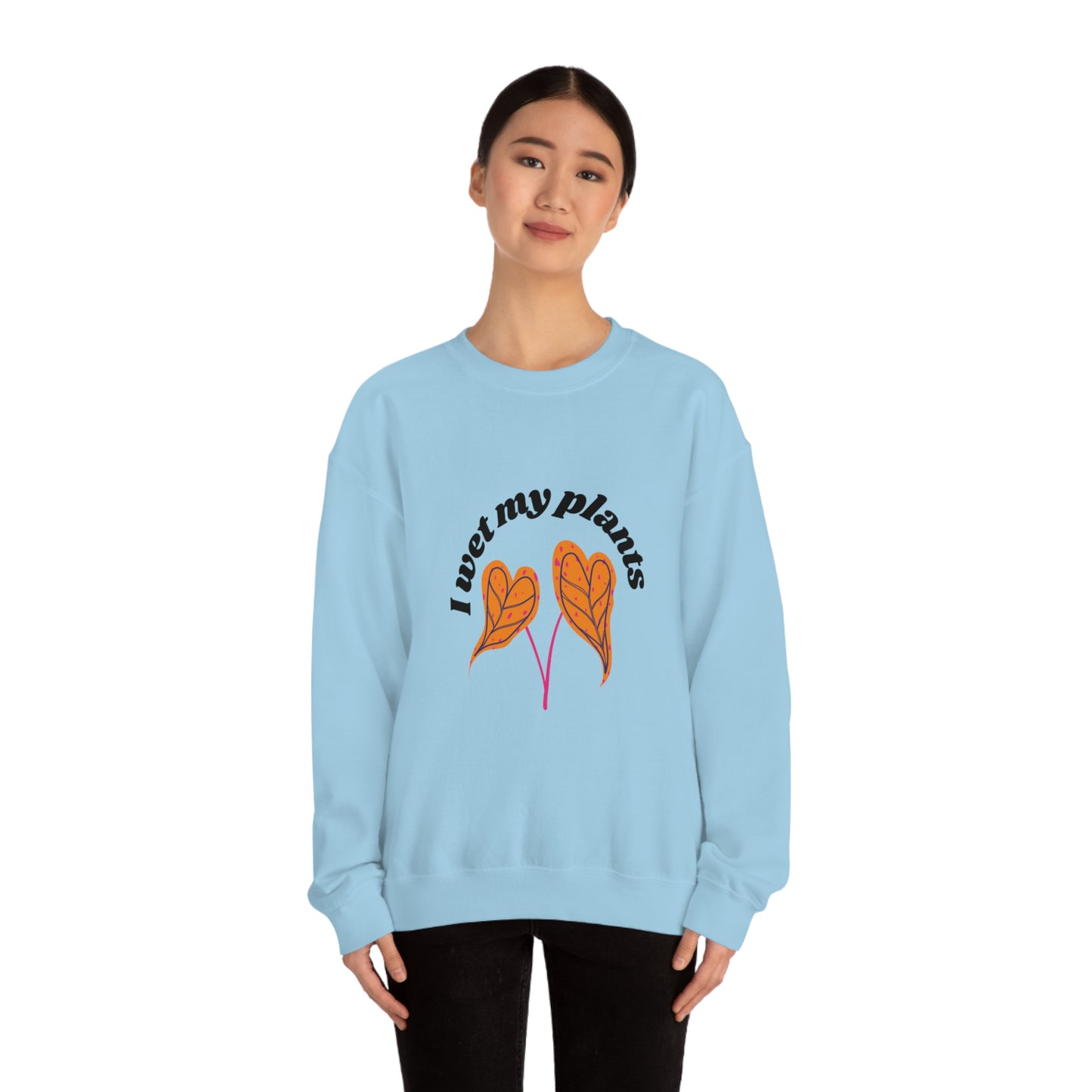 I Wet My Plants Unisex Crewneck