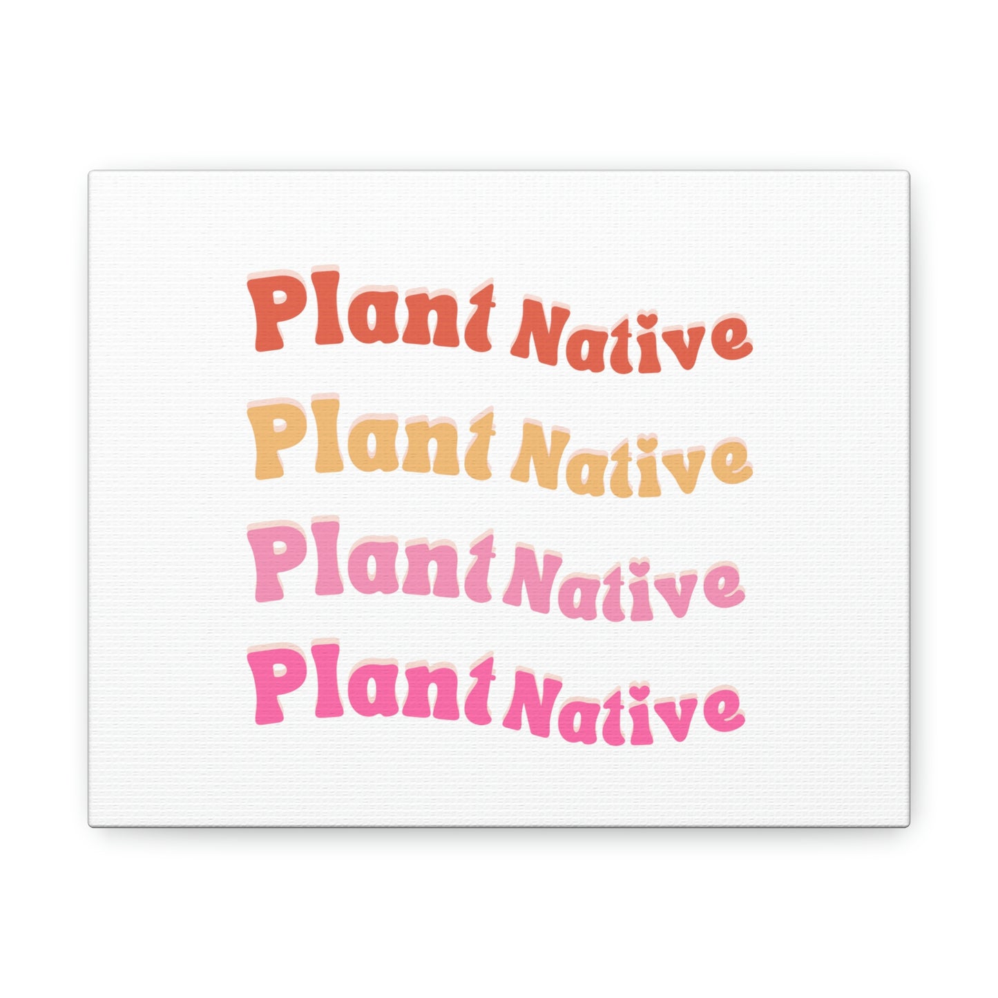 Plant Native Canvas Wraps