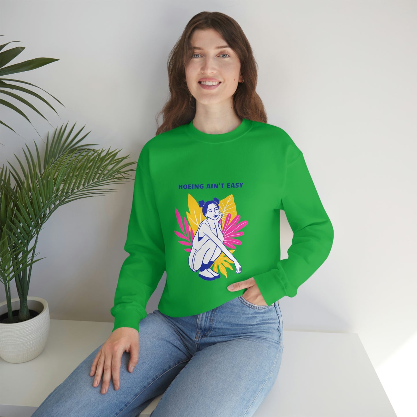 Hoeing Ain't Easy Unisex Crewneck