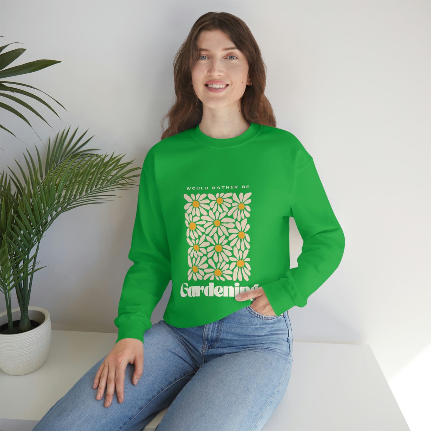 Would Rather Be Gardening Unisex Crewneck
