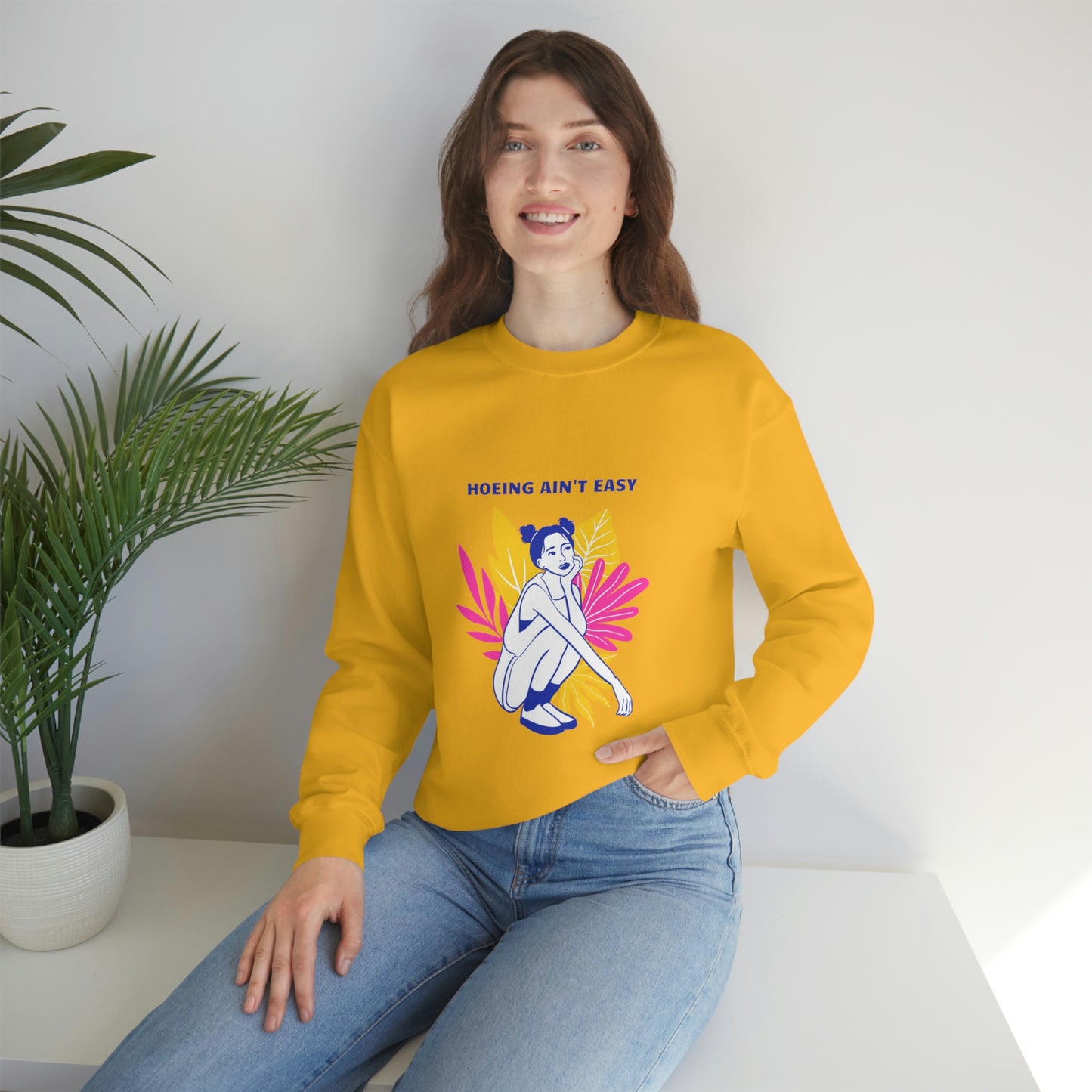 Hoeing Ain't Easy Unisex Crewneck