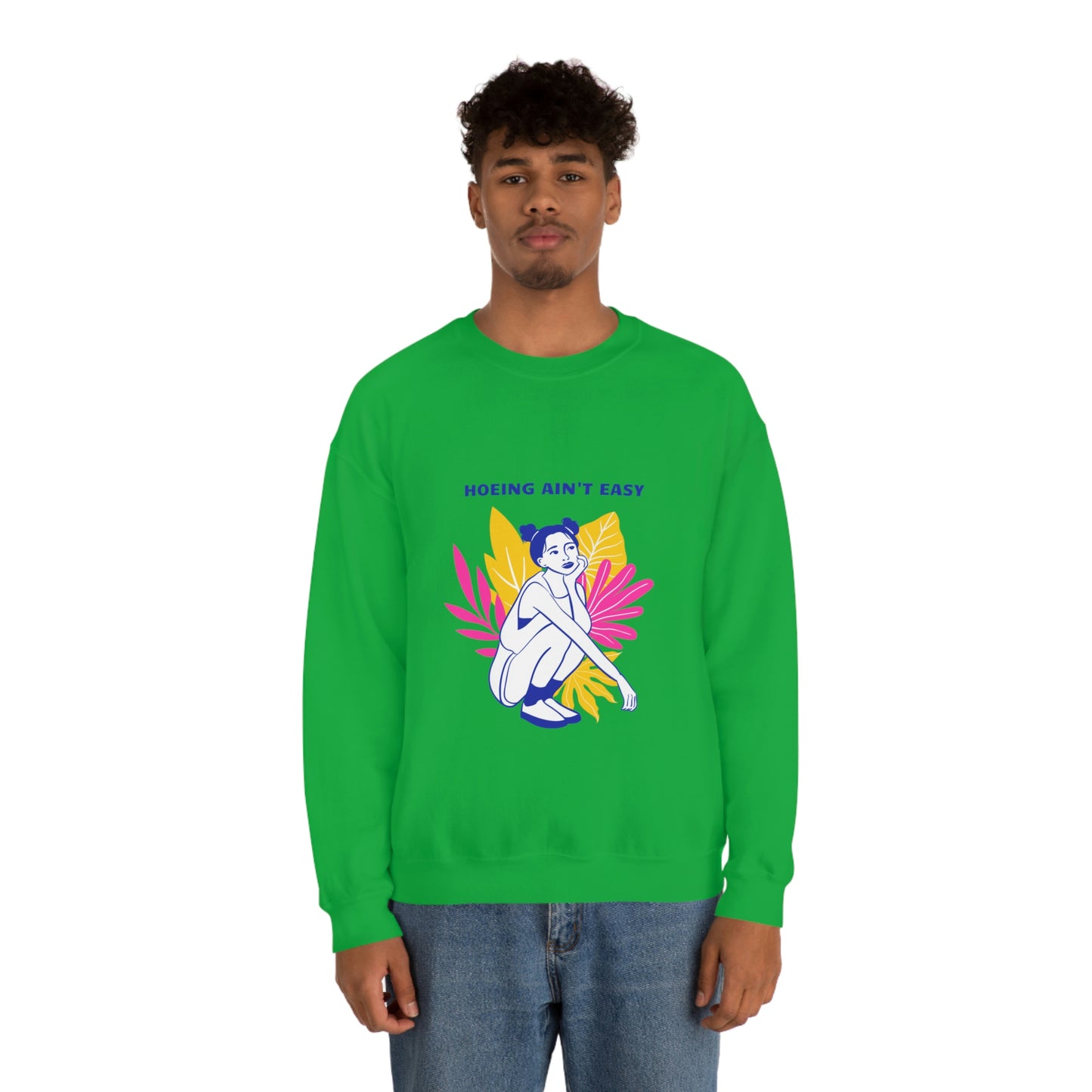 Hoeing Ain't Easy Unisex Crewneck