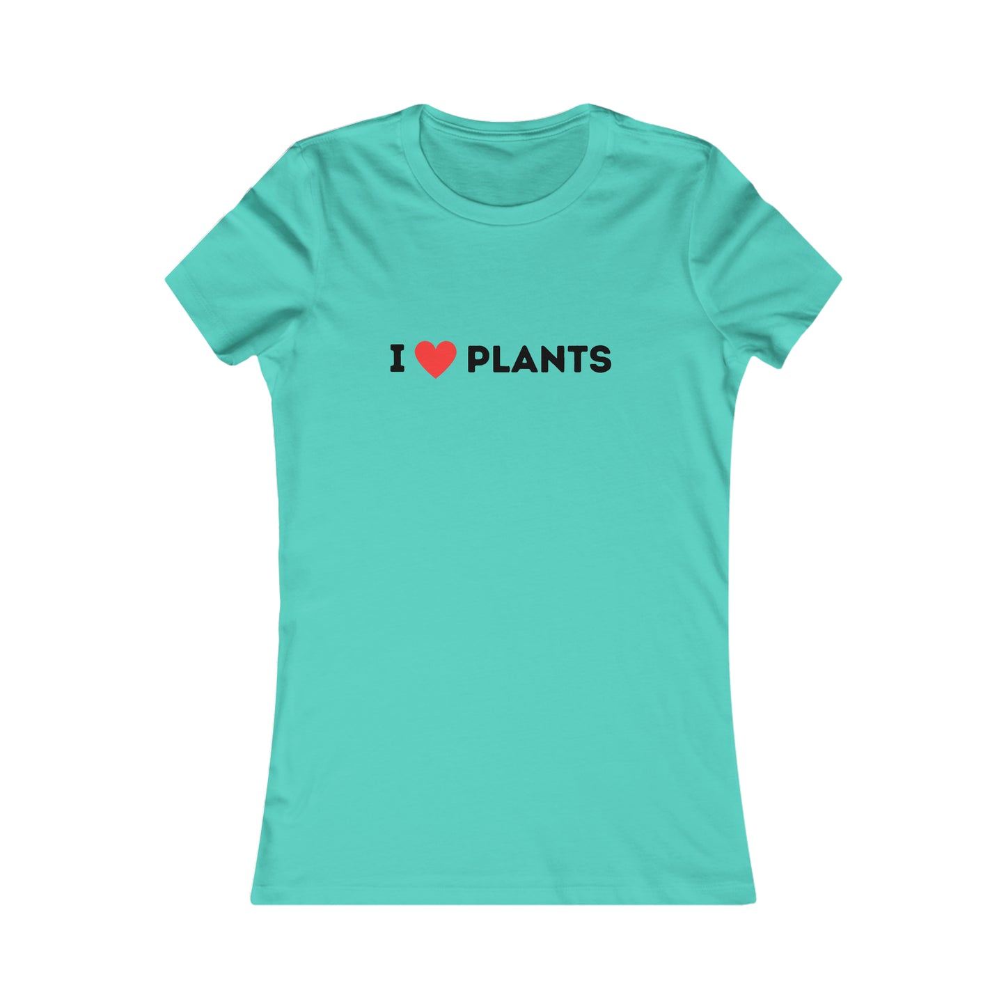 Love Plants Women's Favorite Tee
