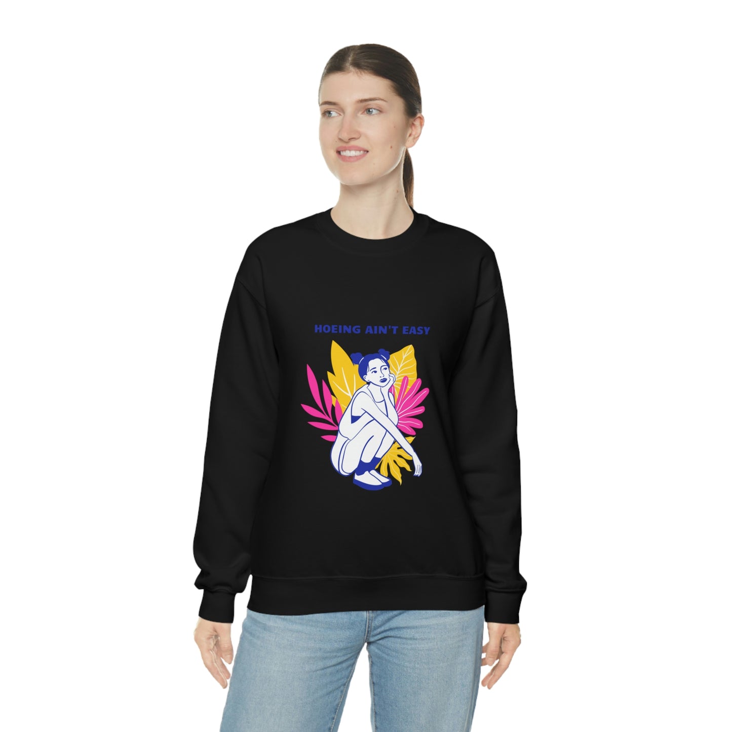 Hoeing Ain't Easy Unisex Crewneck