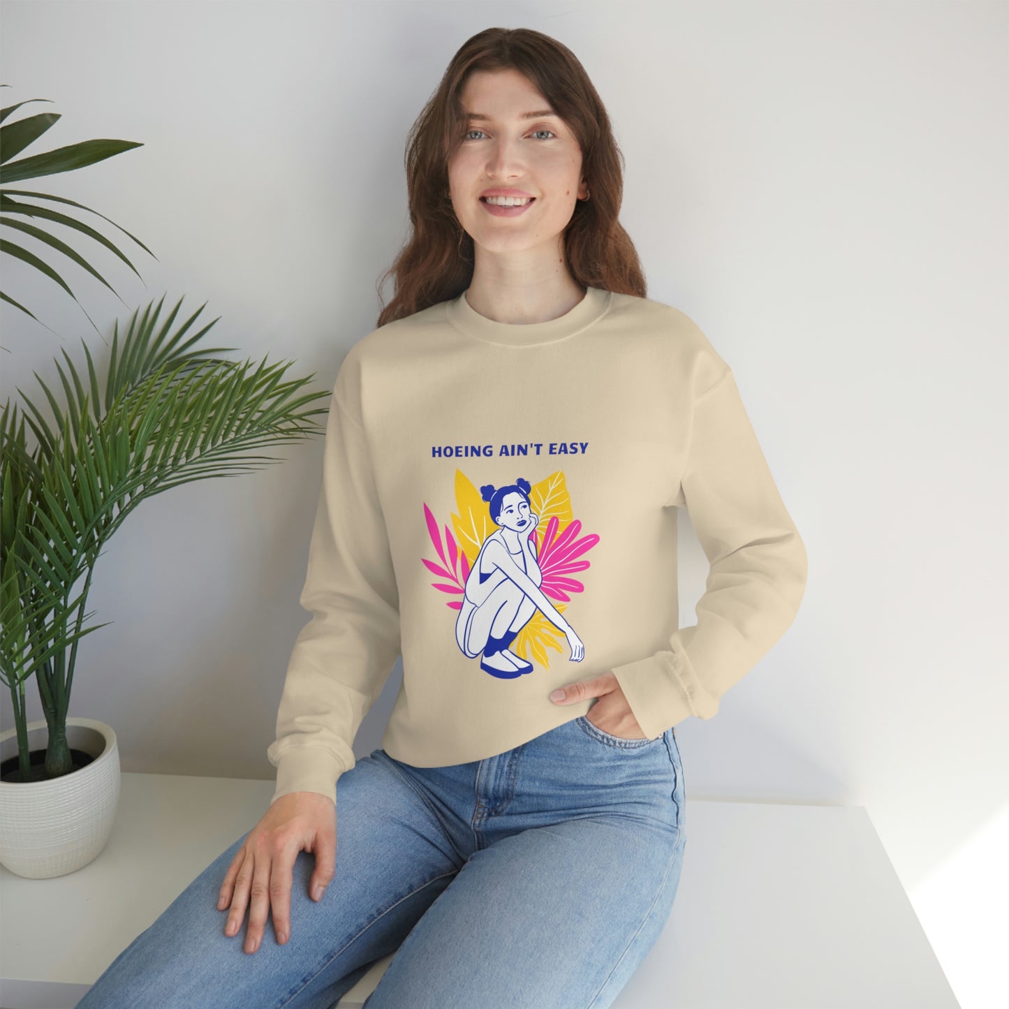 Hoeing Ain't Easy Unisex Crewneck
