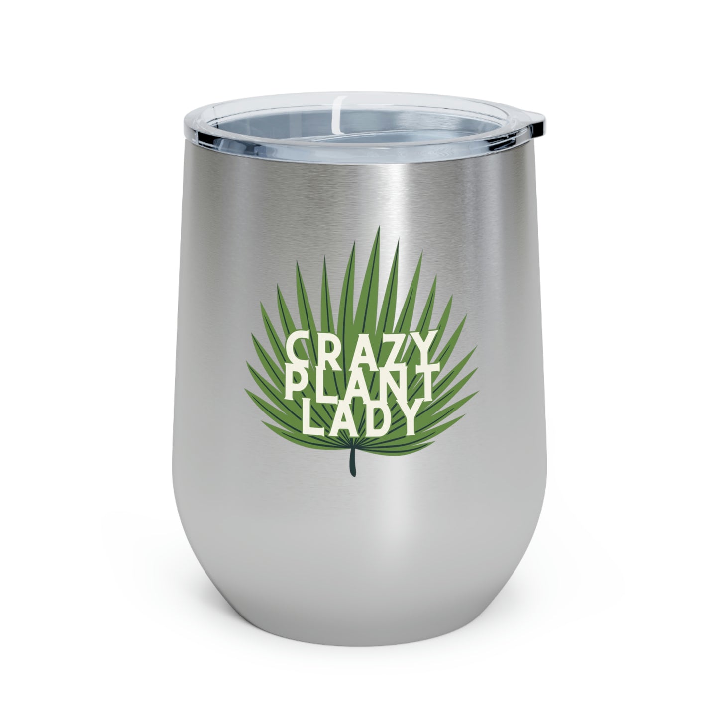 Crazy Plant Lady Insulated Wine Tumbler