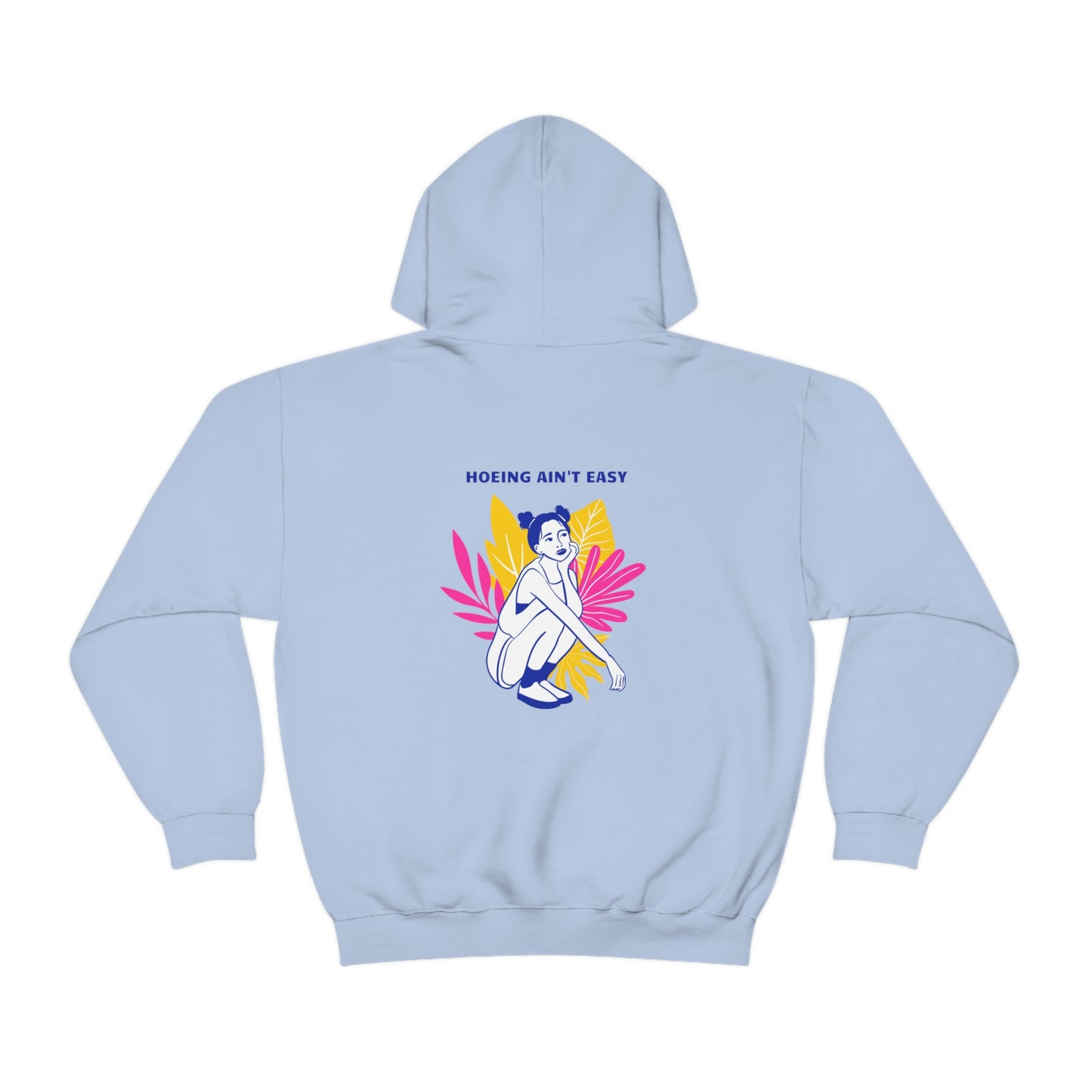 Hoeing Ain't Easy Unisex Sweatshirt