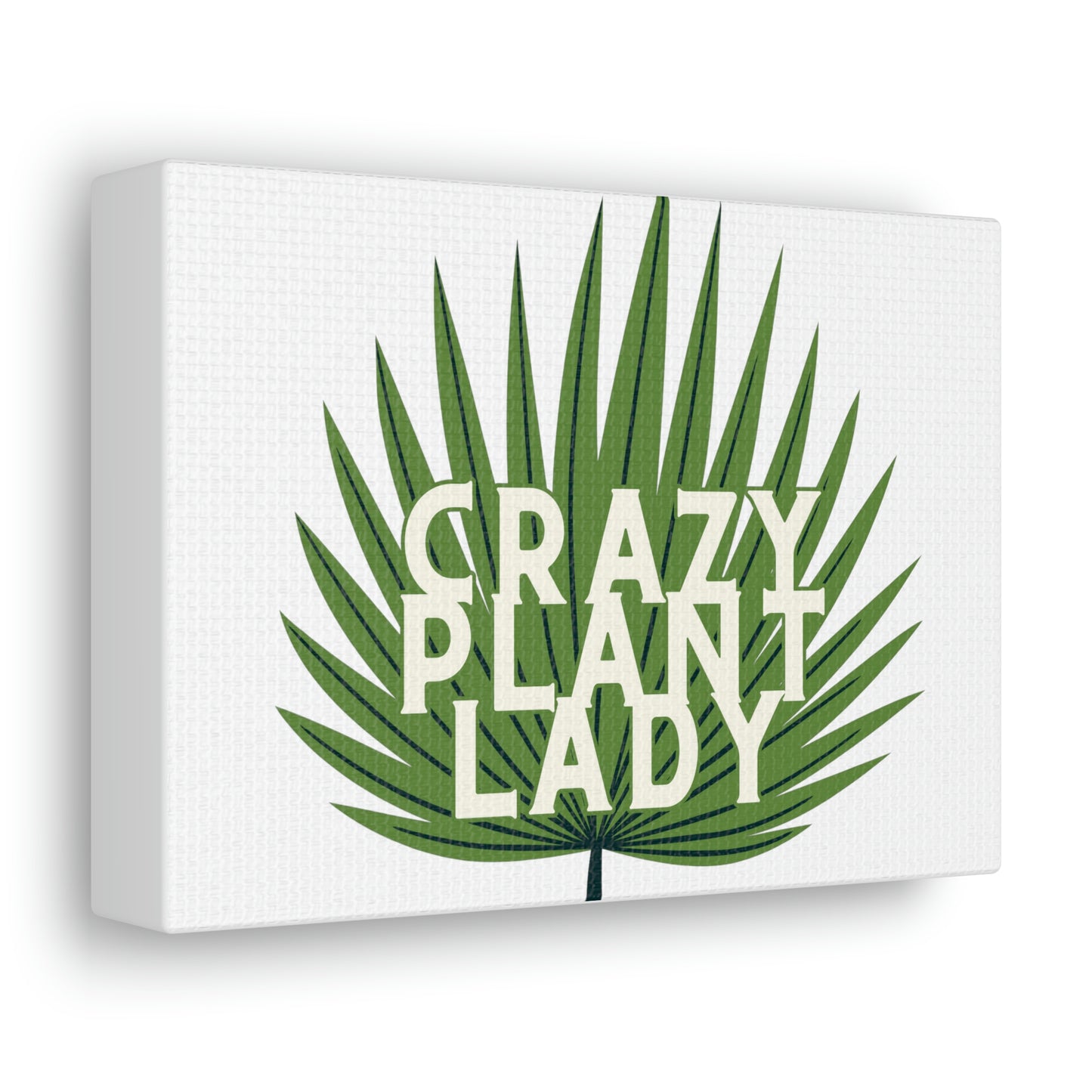 Crazy Plant Lady Canvas Wraps
