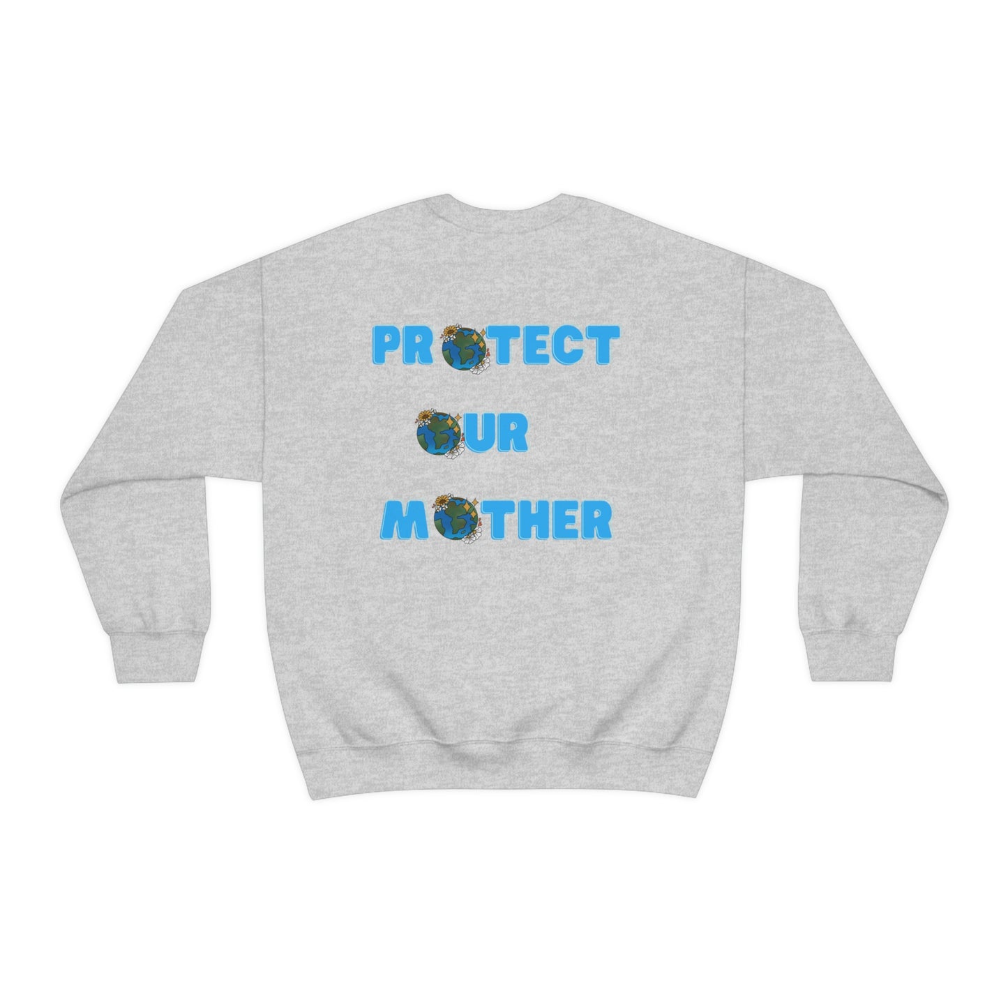 Protect Our Mother Unisex Crewneck