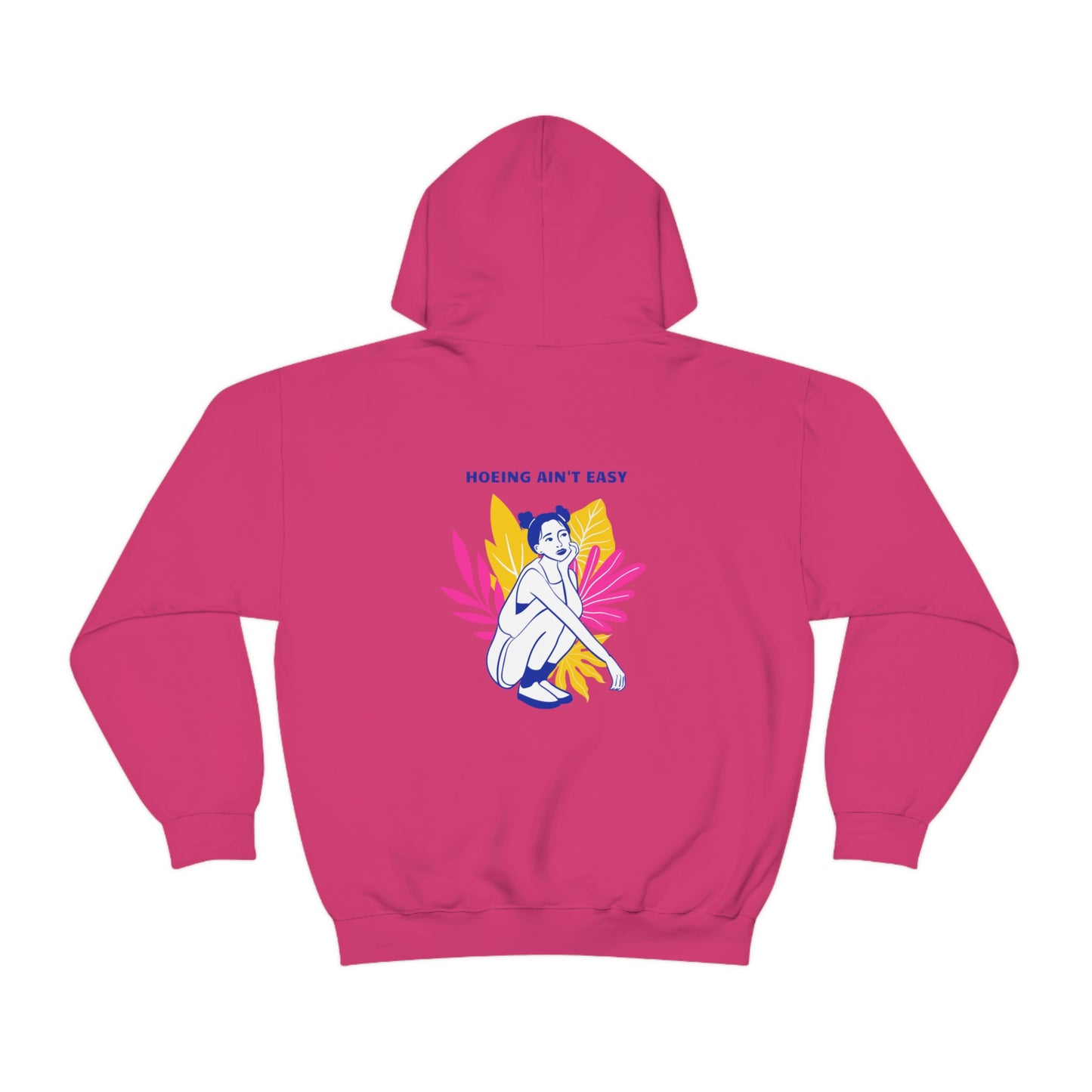 Hoeing Ain't Easy Unisex Sweatshirt