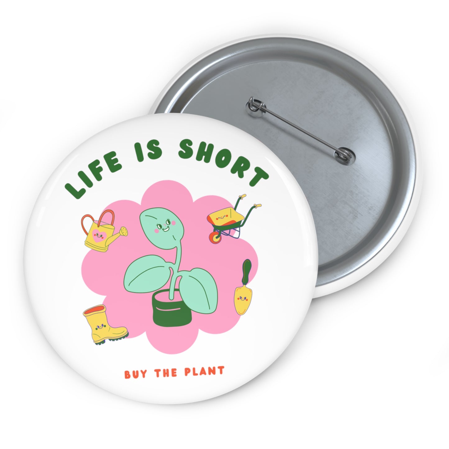 Life is Short Pin Buttons