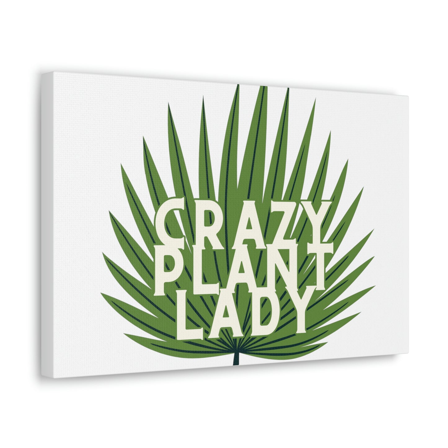 Crazy Plant Lady Canvas Wraps