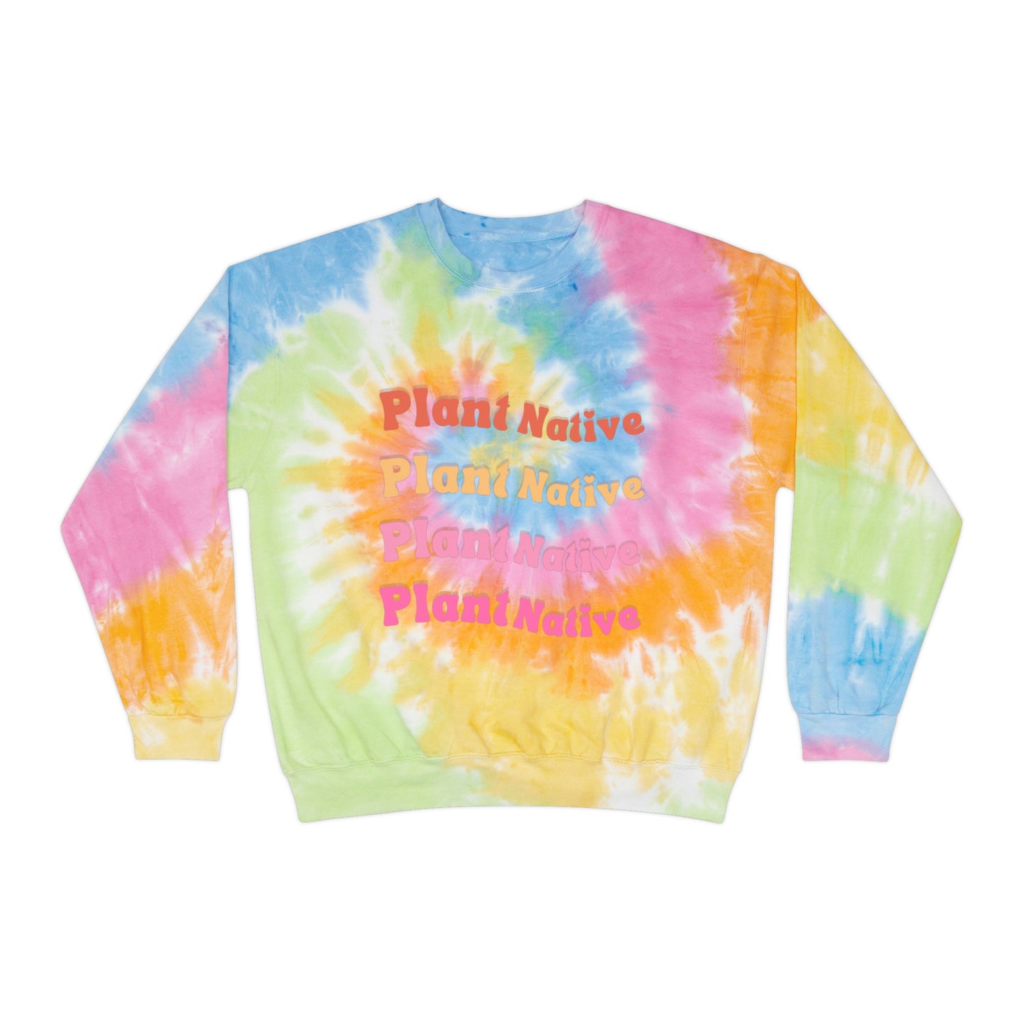 Plant Native Unisex Tie-Dye Crewneck