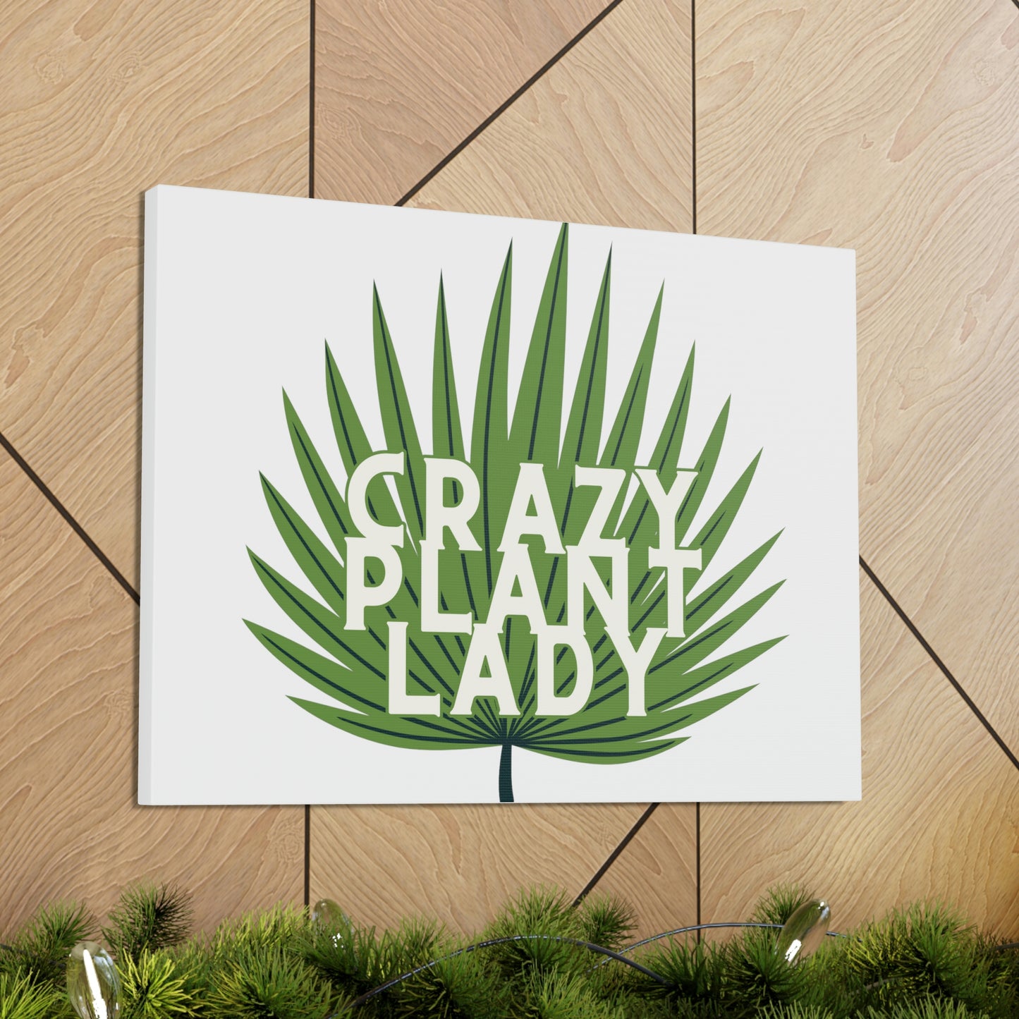 Crazy Plant Lady Canvas Wraps