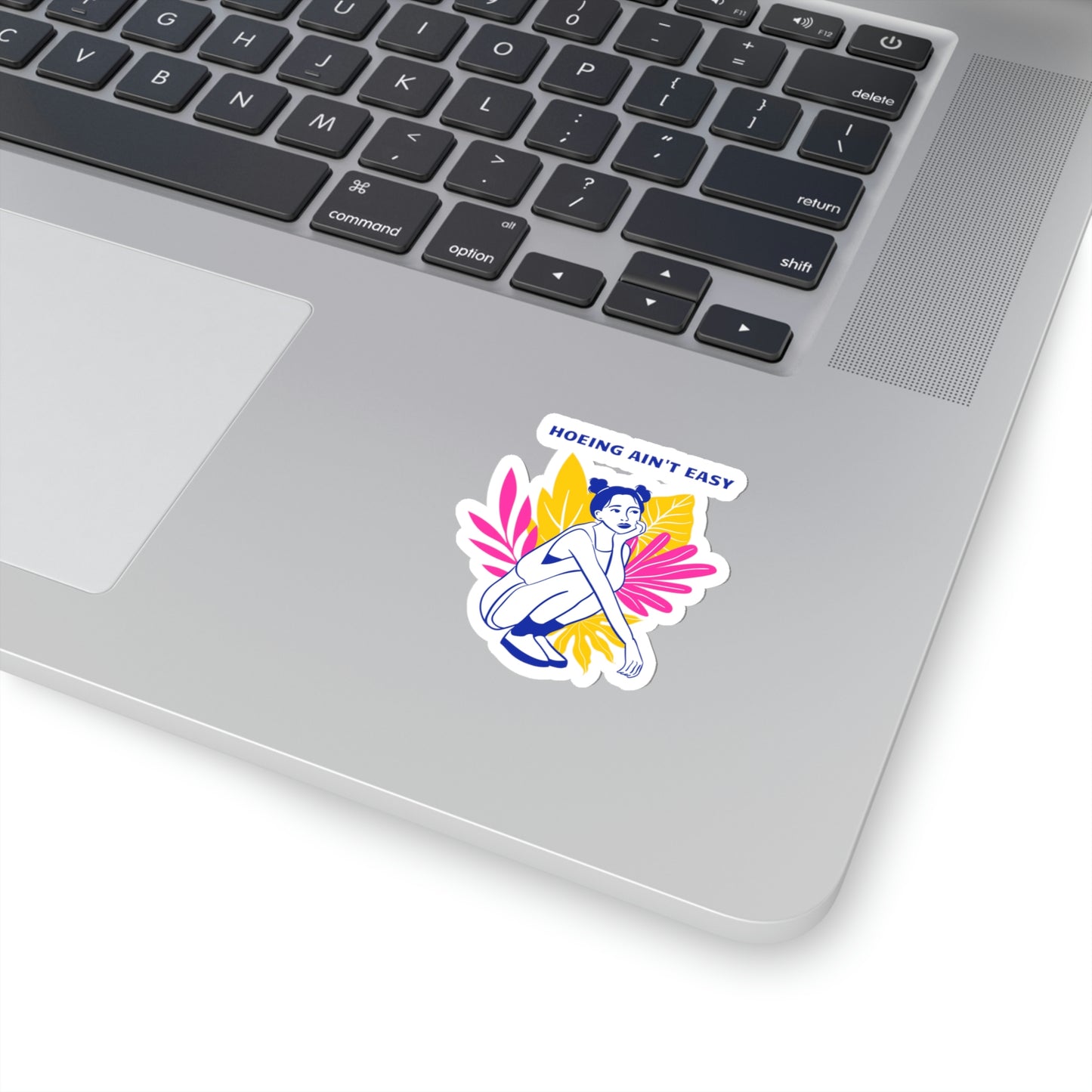 Hoeing Ain't Easy Stickers