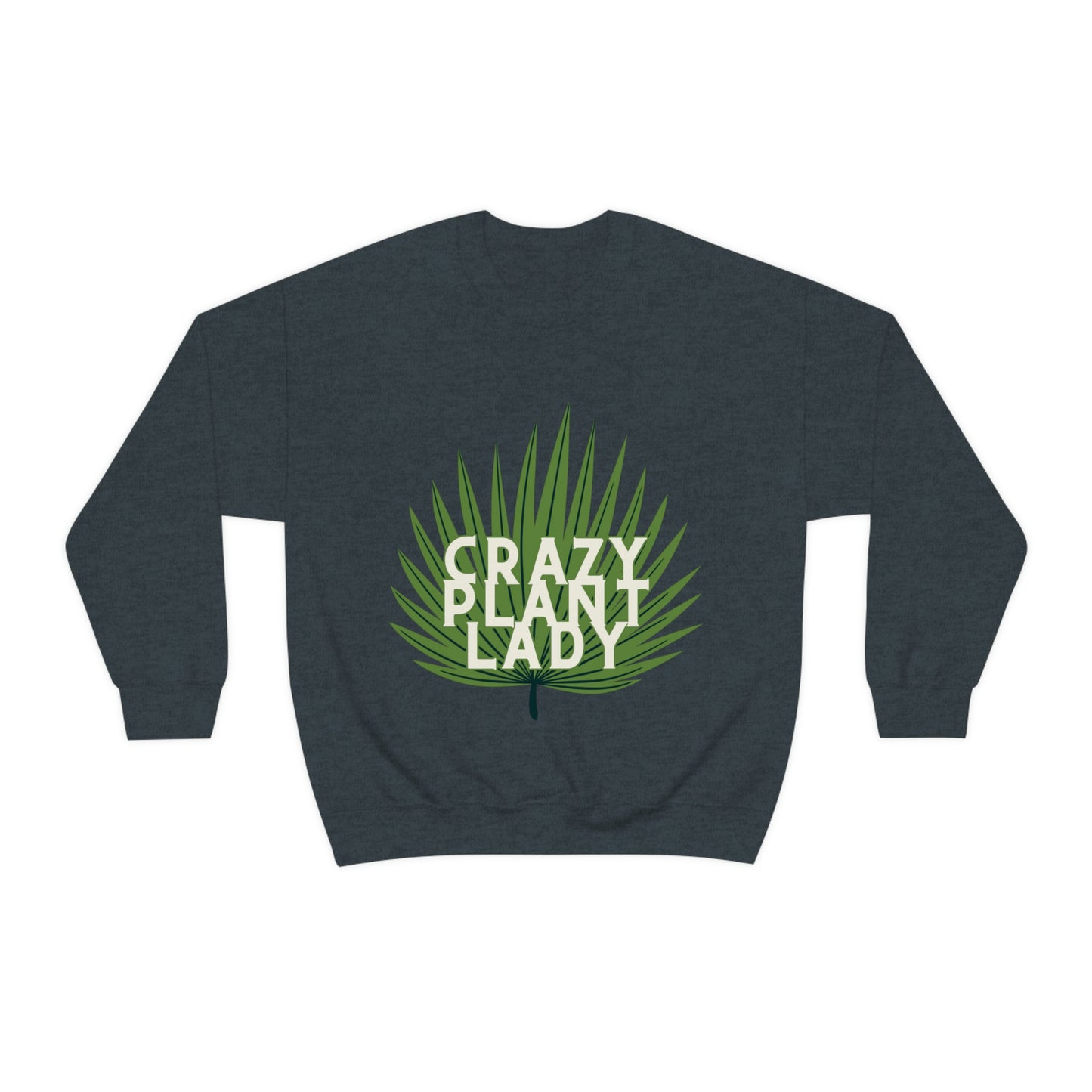 Crazy Plant Lady Unisex Crewneck