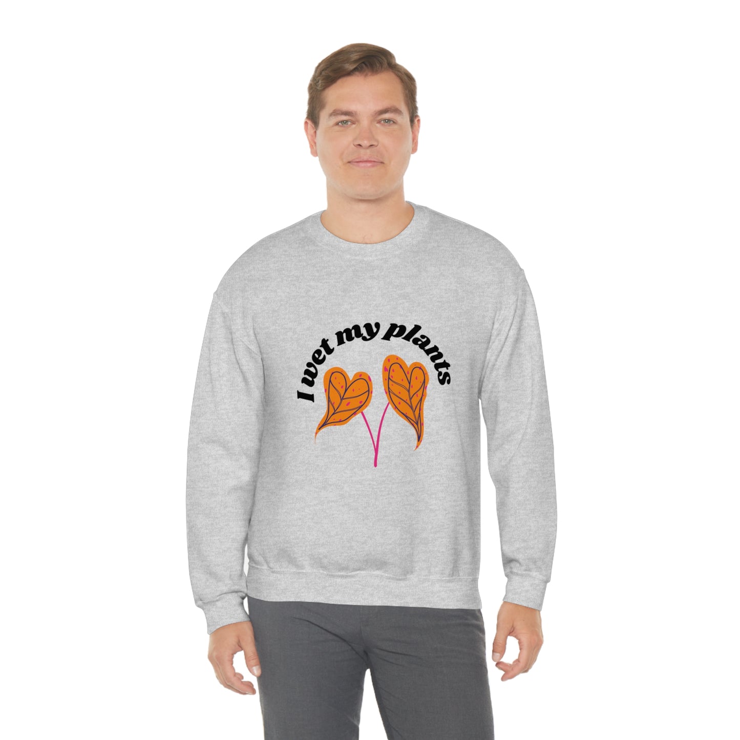 I Wet My Plants Unisex Crewneck