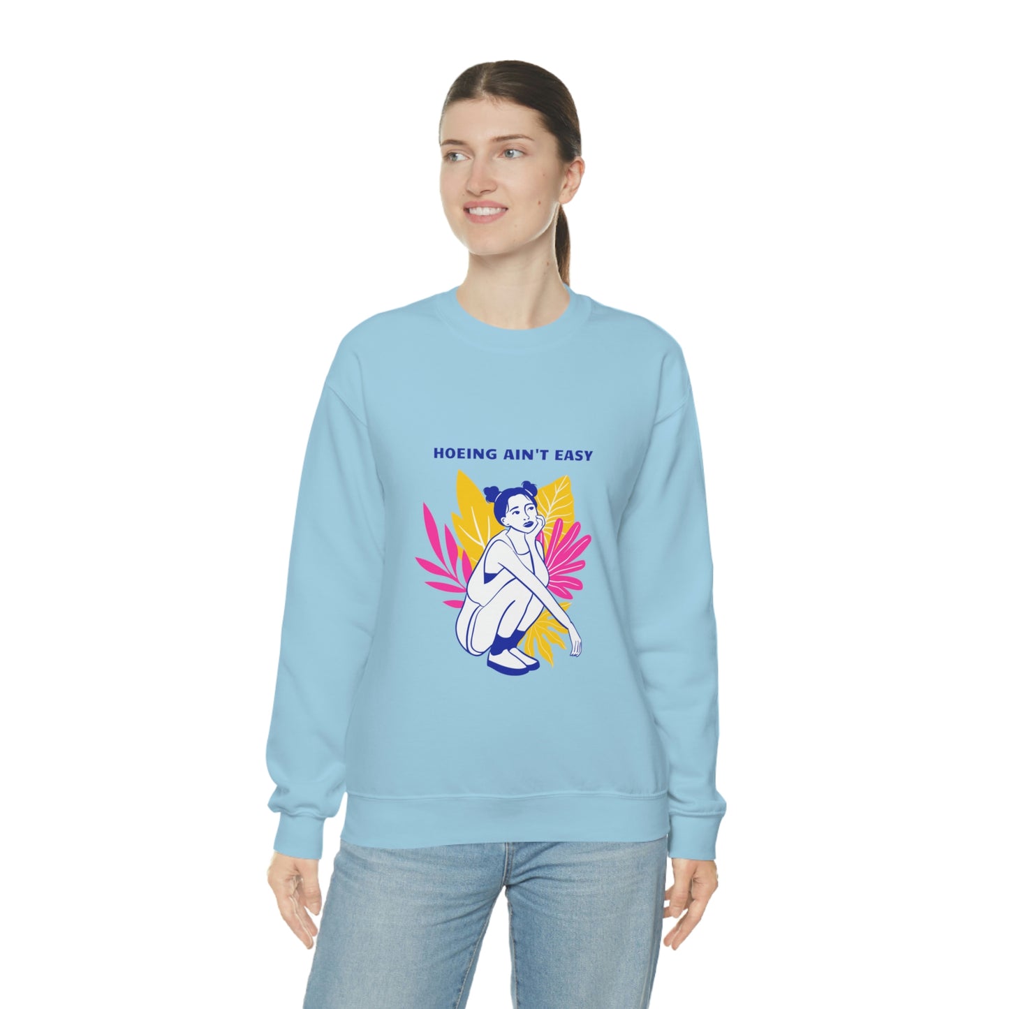 Hoeing Ain't Easy Unisex Crewneck