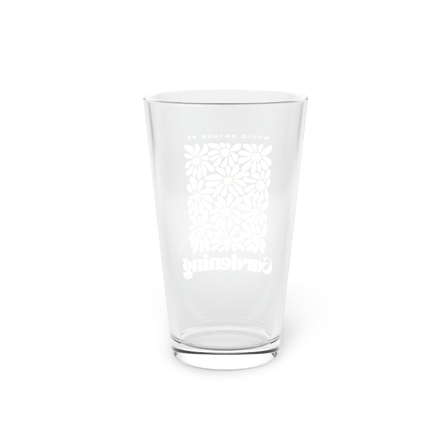 Would Rather Be Gardening Pint Glass