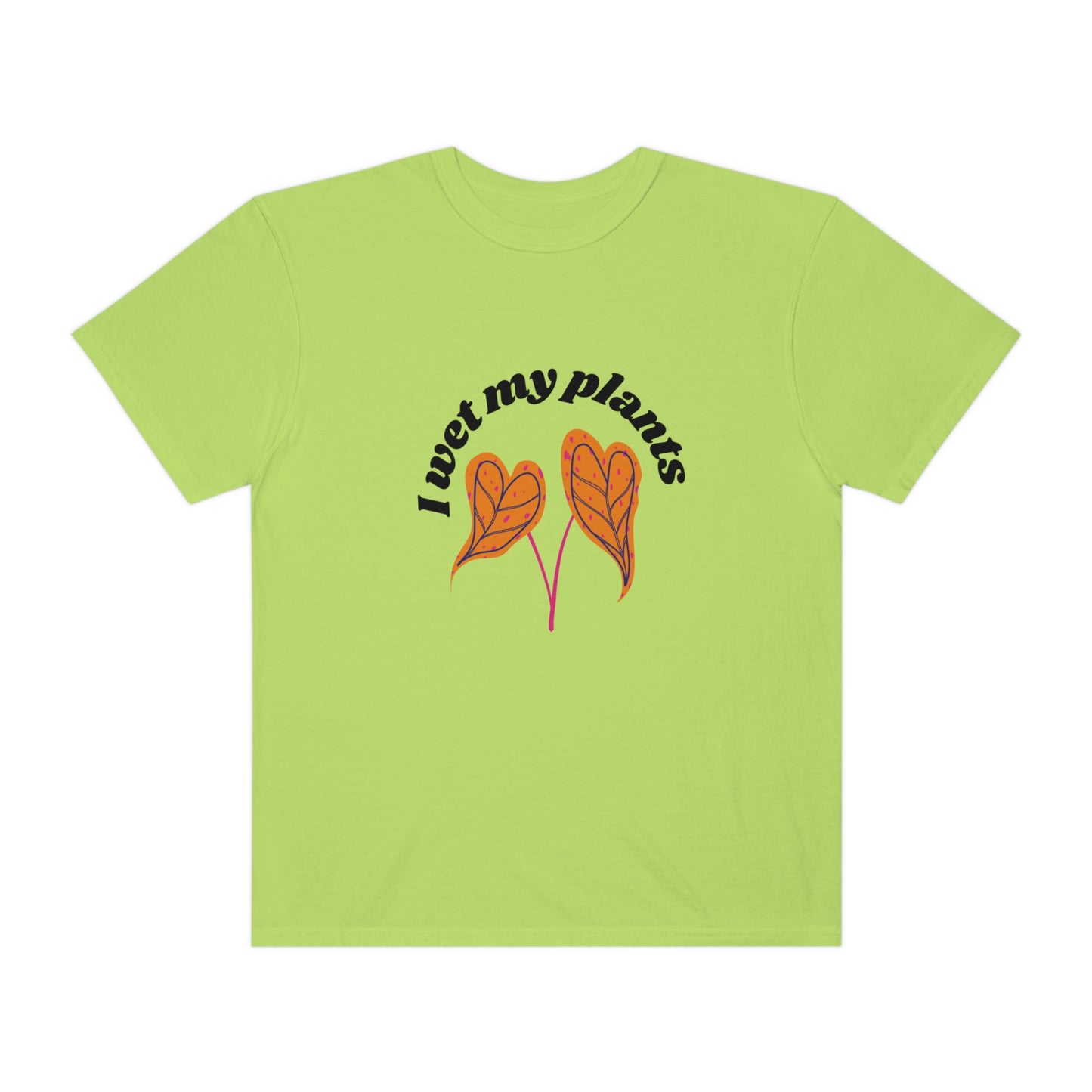 I Wet My Plants Unisex T-shirt