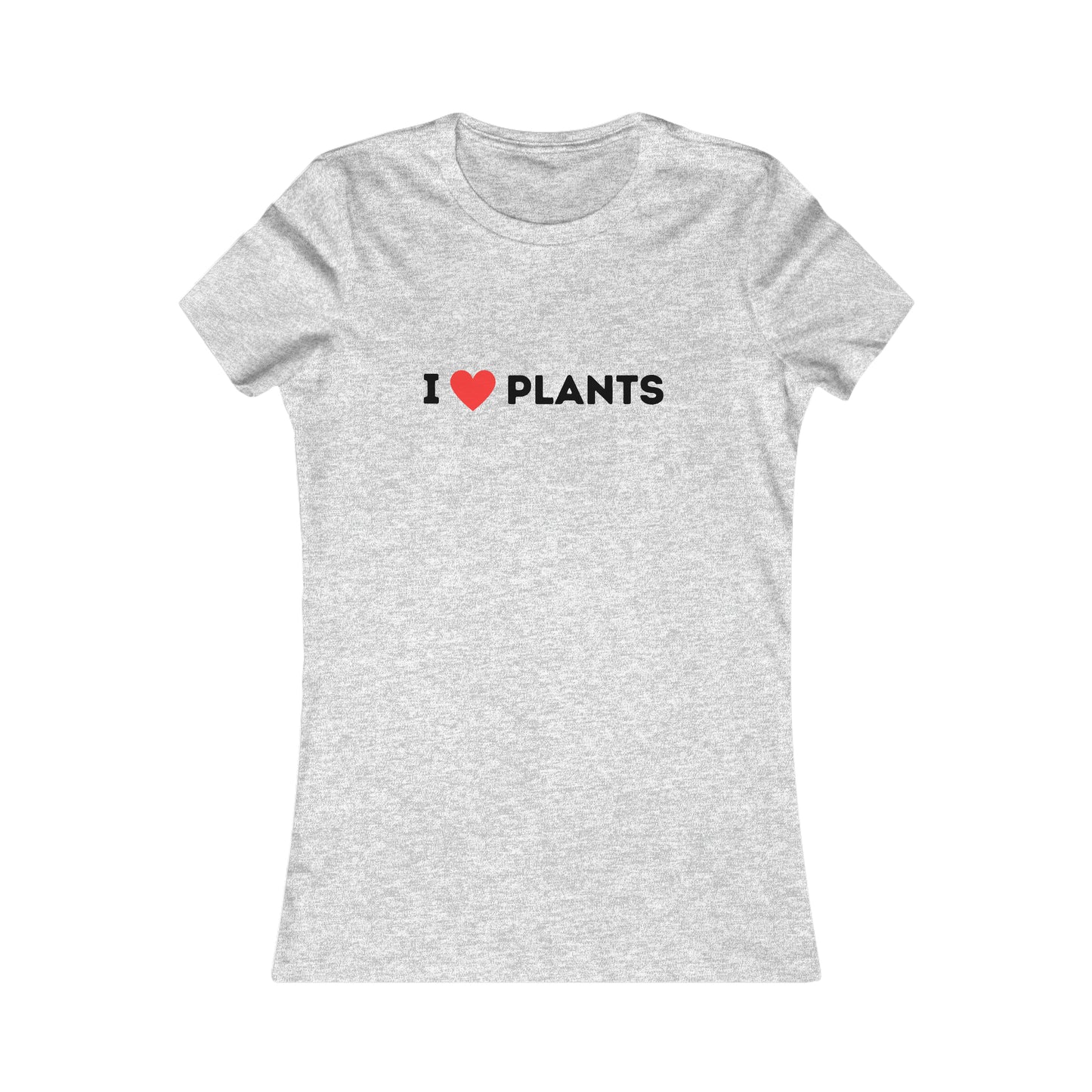 Love Plants Women's Favorite Tee