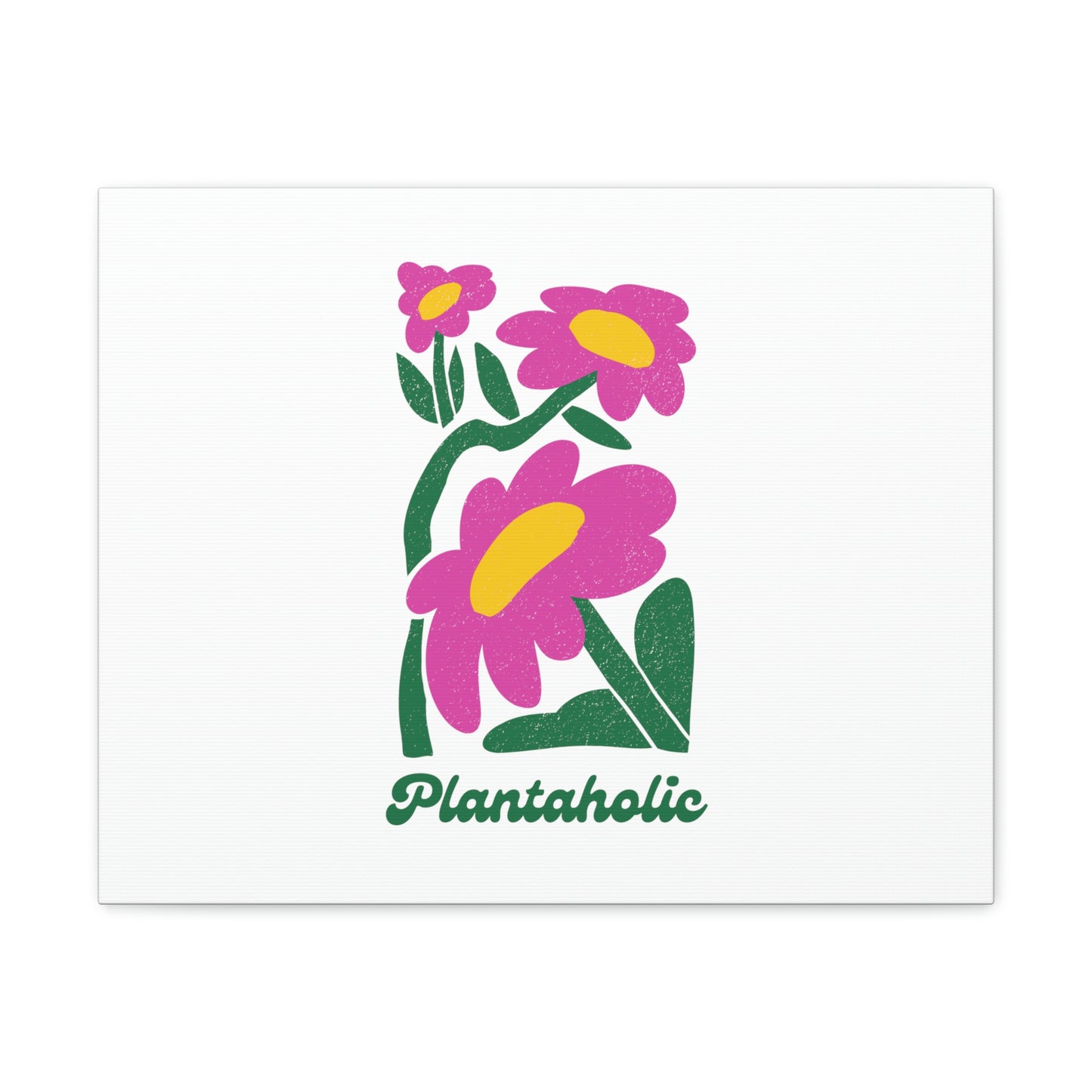 Plantaholic Canvas Gallery Wraps