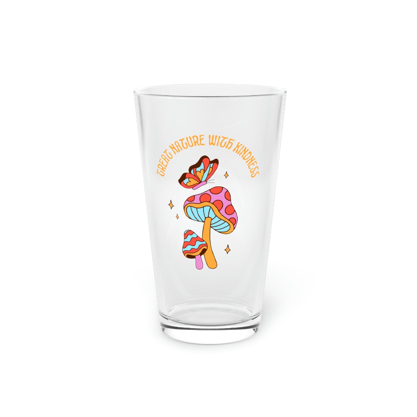 Treat Nature With Kindness Pint Glass