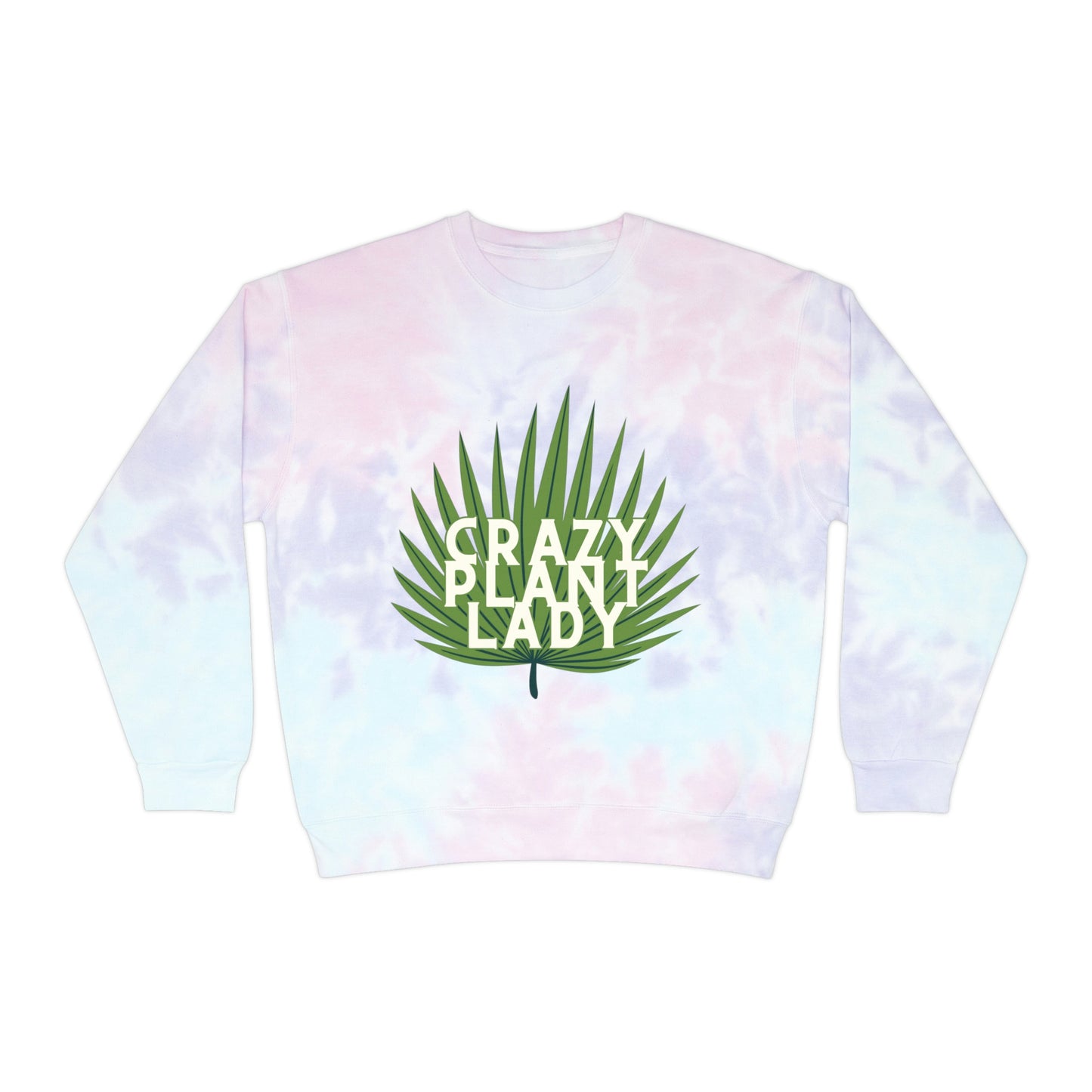 Crazy Plant Lady Unisex Tie-Dye Crewneck