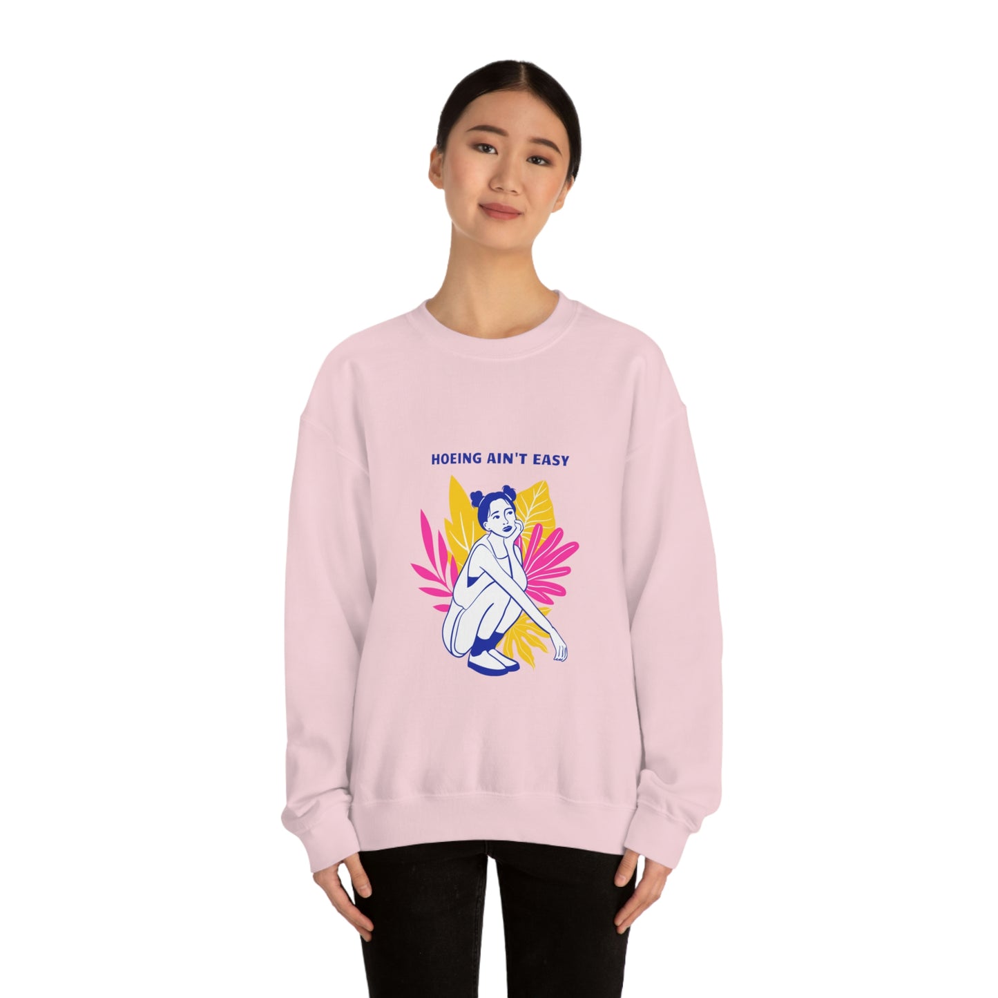 Hoeing Ain't Easy Unisex Crewneck