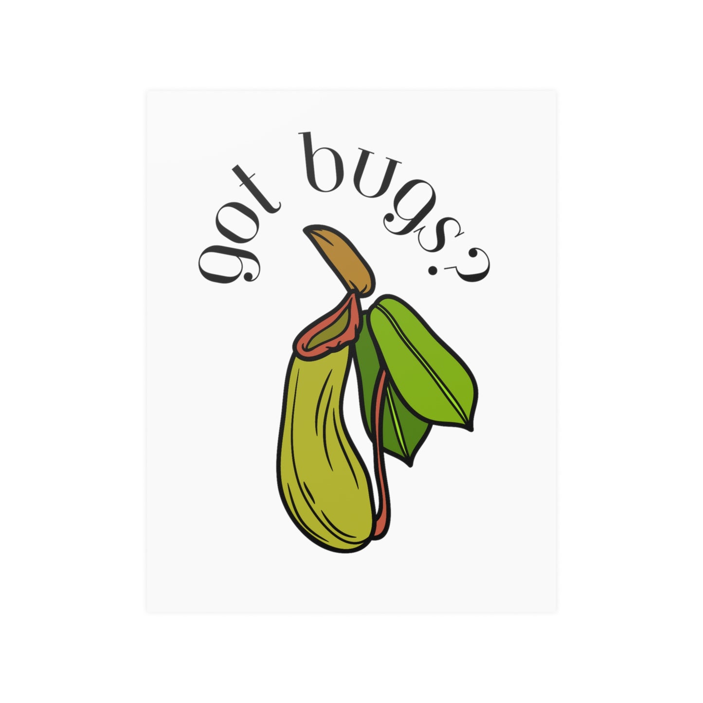 Got Bugs? Satin Posters