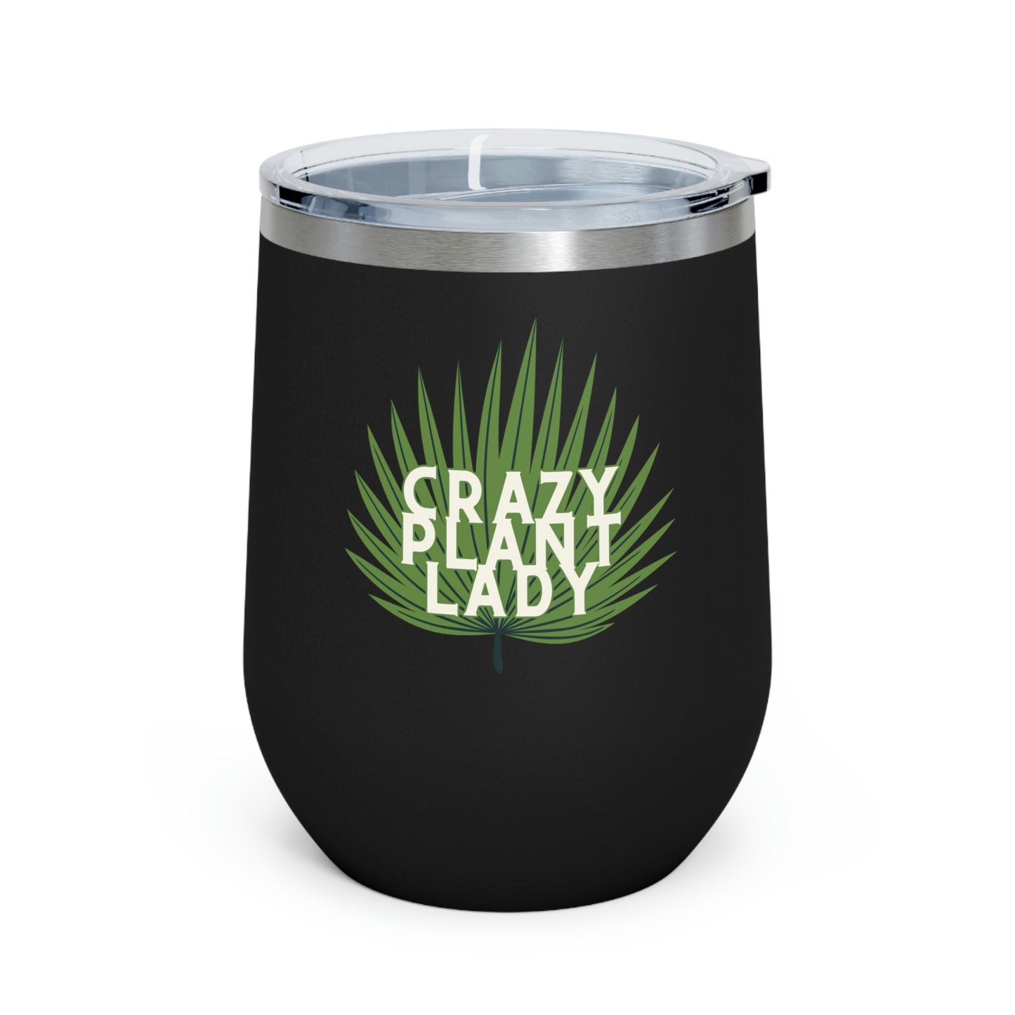 Crazy Plant Lady Insulated Wine Tumbler