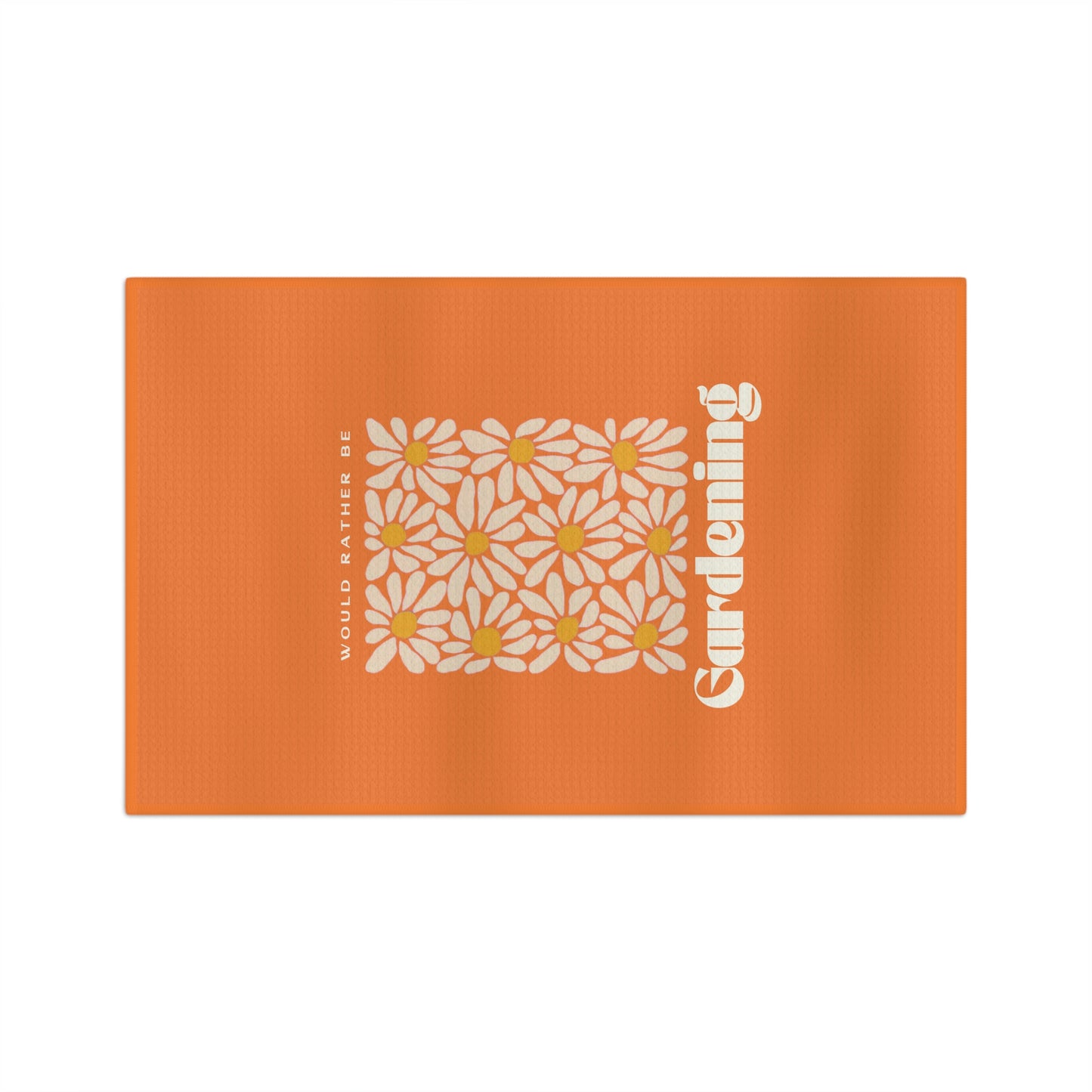 Would Rather Be Gardening Tea Towel