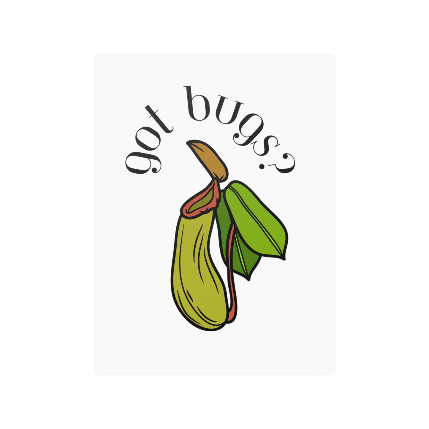 Got Bugs? Satin Posters