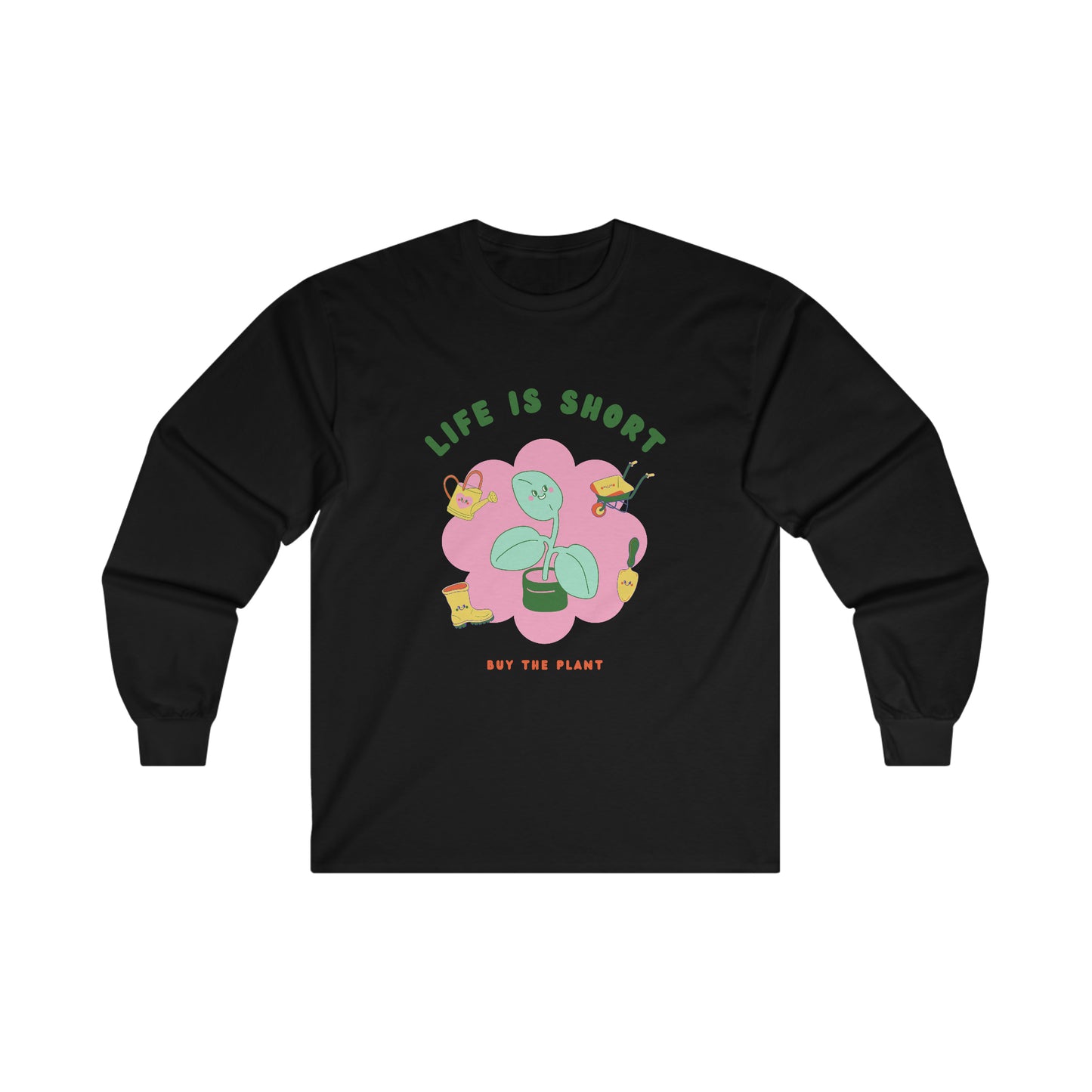 Life Is Short Cotton Long Sleeve