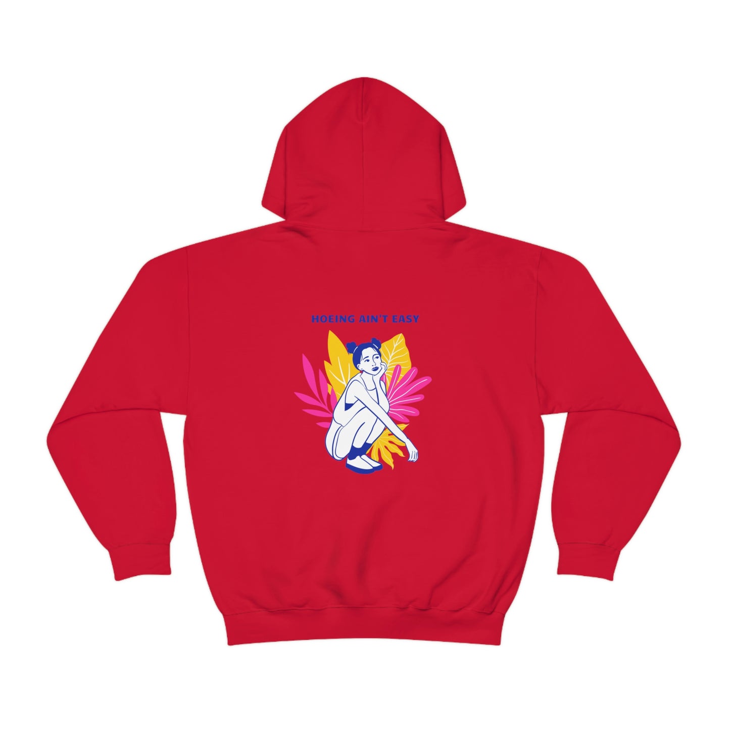 Hoeing Ain't Easy Unisex Sweatshirt