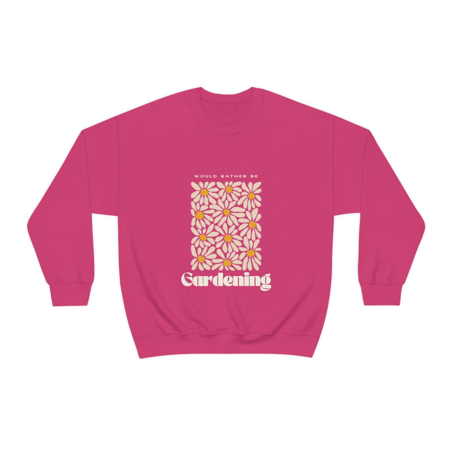 Would Rather Be Gardening Unisex Crewneck