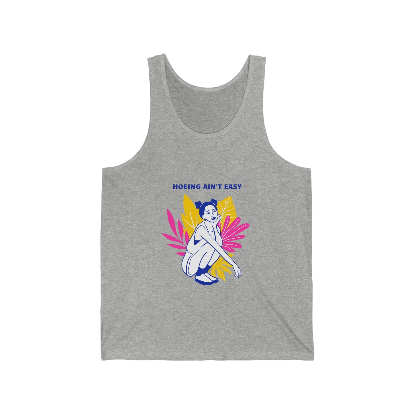Hoeing Ain't Easy Unisex Jersey Tank