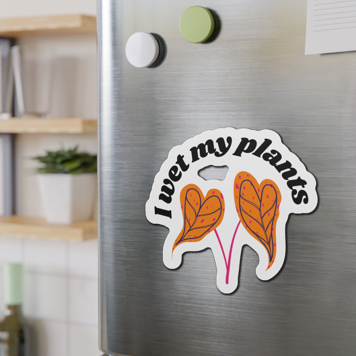 I Wet My Plants Magnets